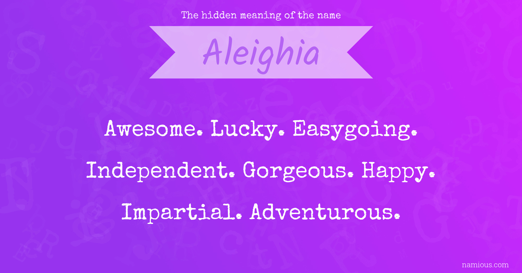 The hidden meaning of the name Aleighia