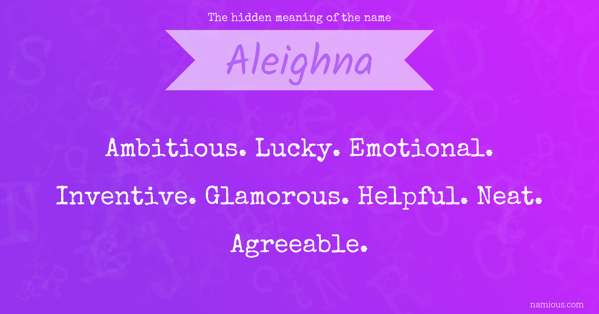 The hidden meaning of the name Aleighna