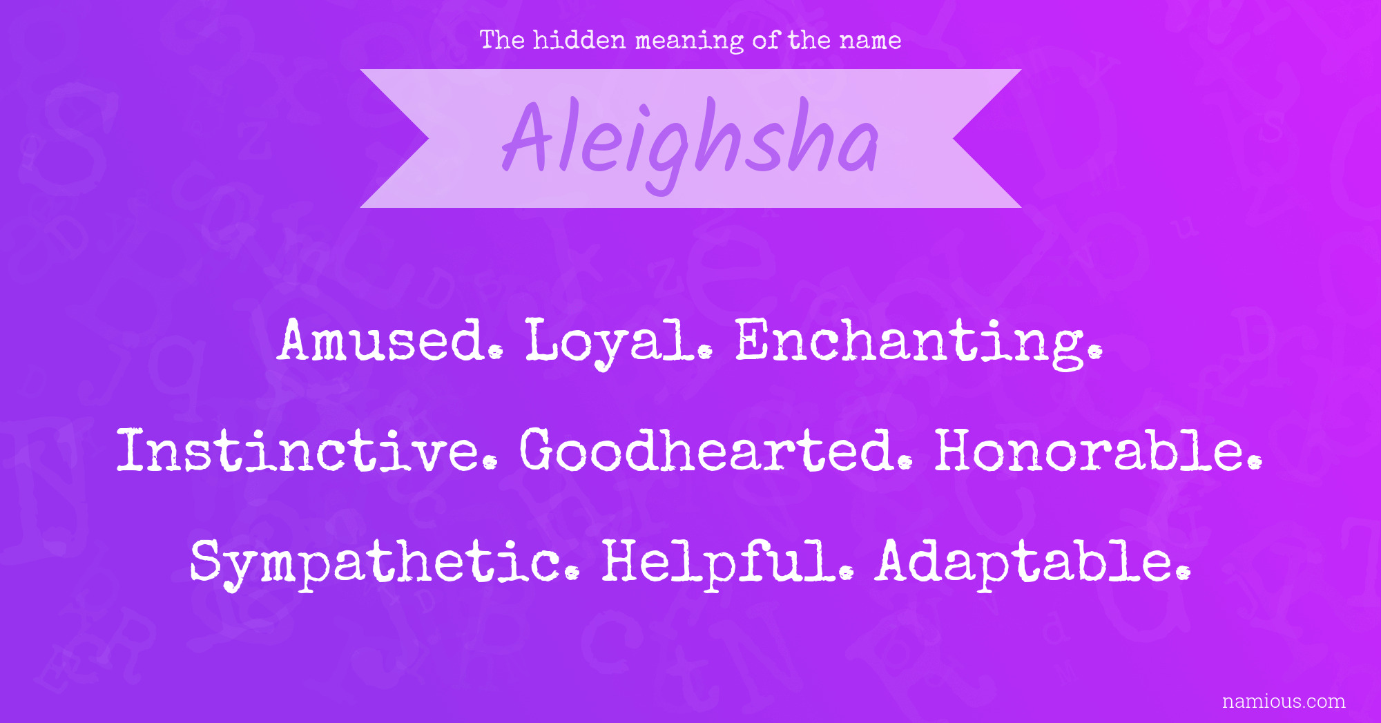 The hidden meaning of the name Aleighsha