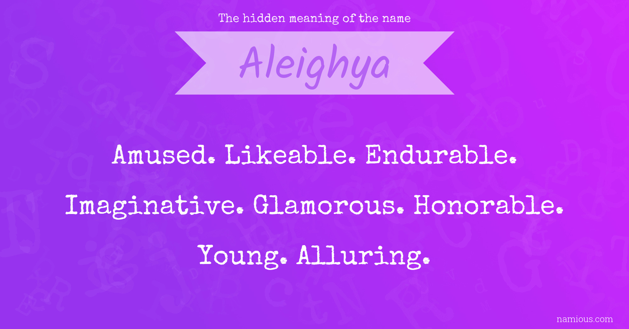 The hidden meaning of the name Aleighya