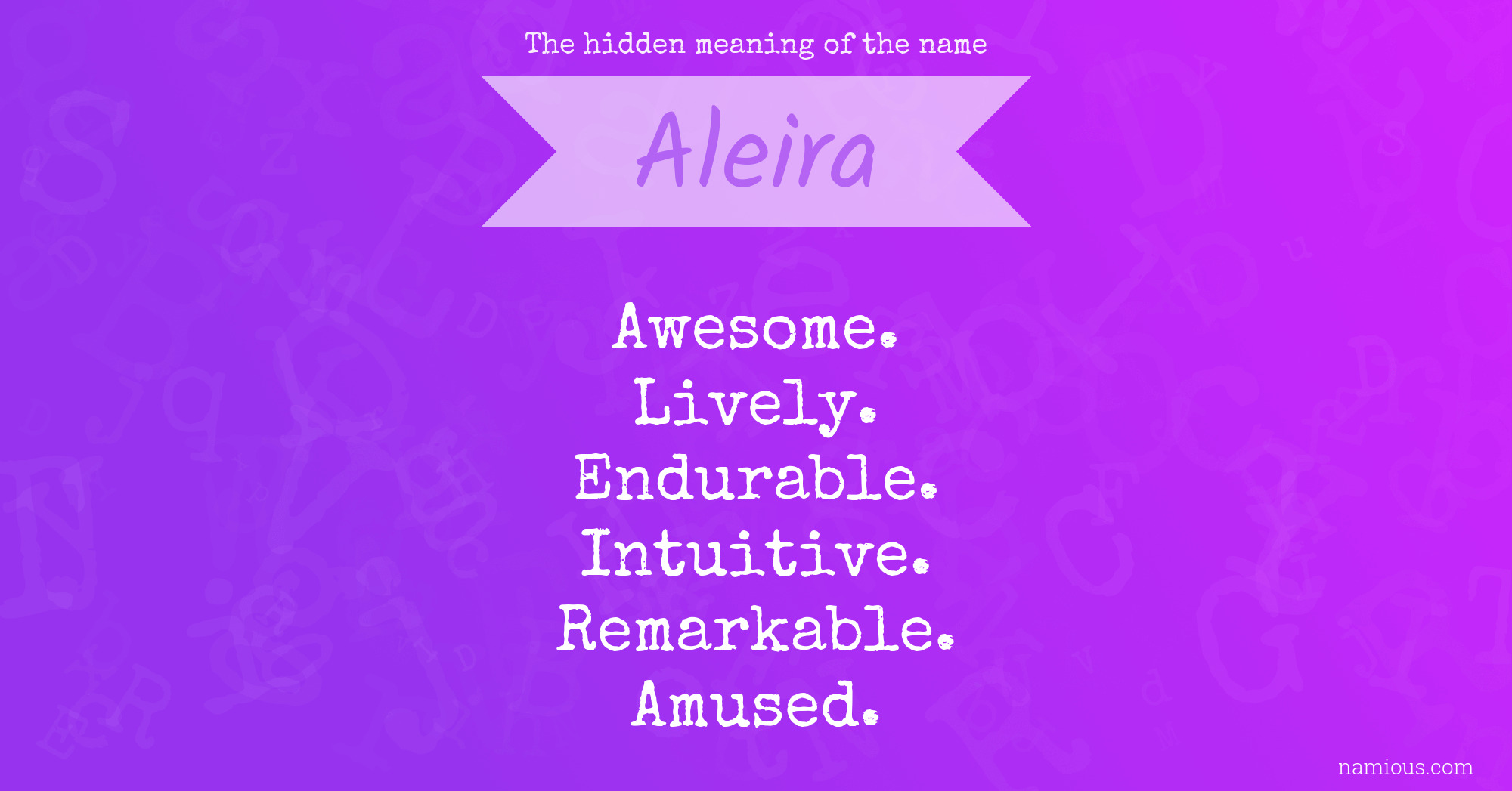 The hidden meaning of the name Aleira