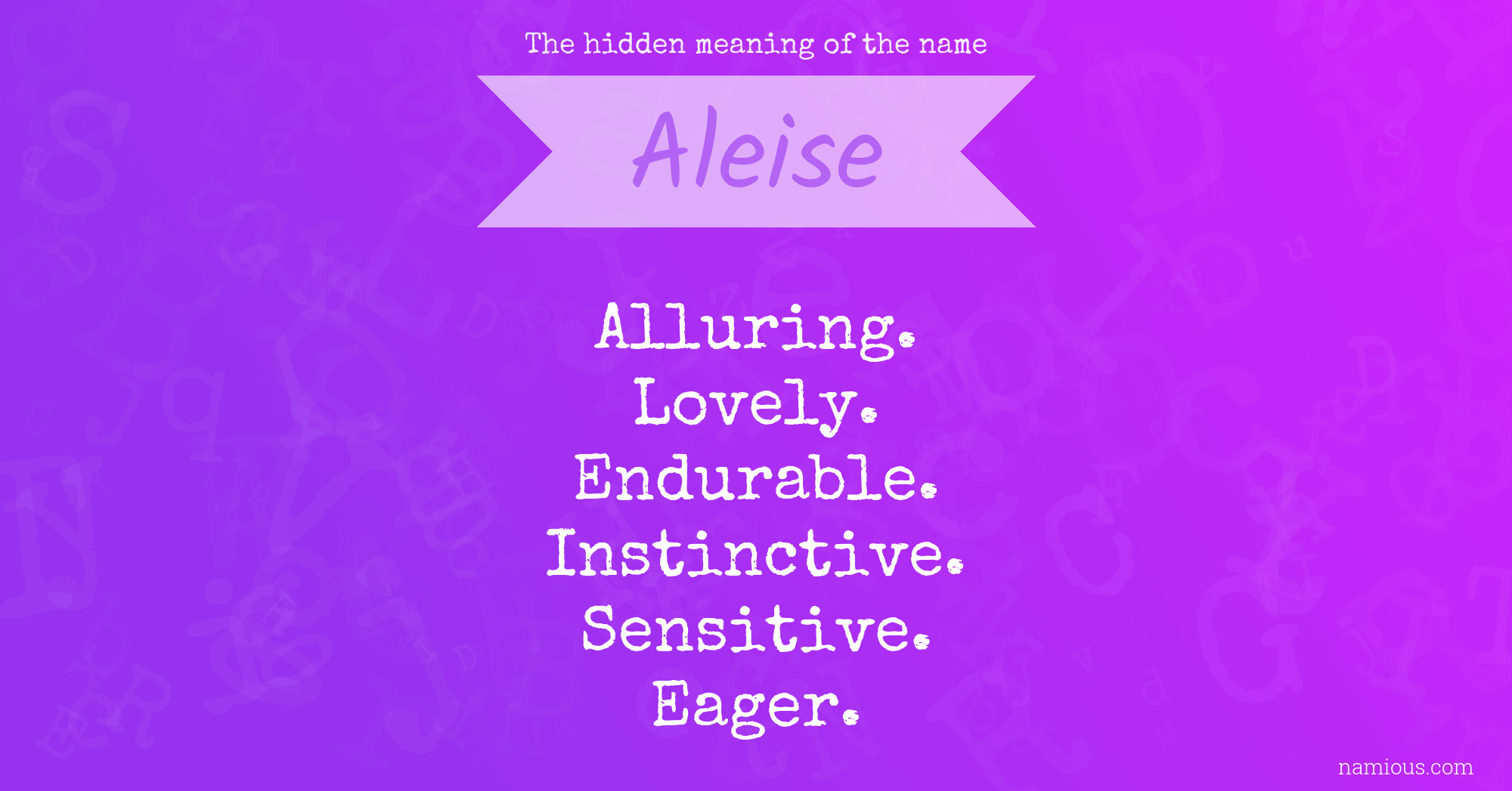 The hidden meaning of the name Aleise