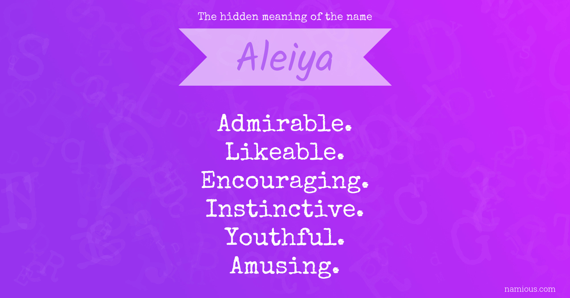 The hidden meaning of the name Aleiya