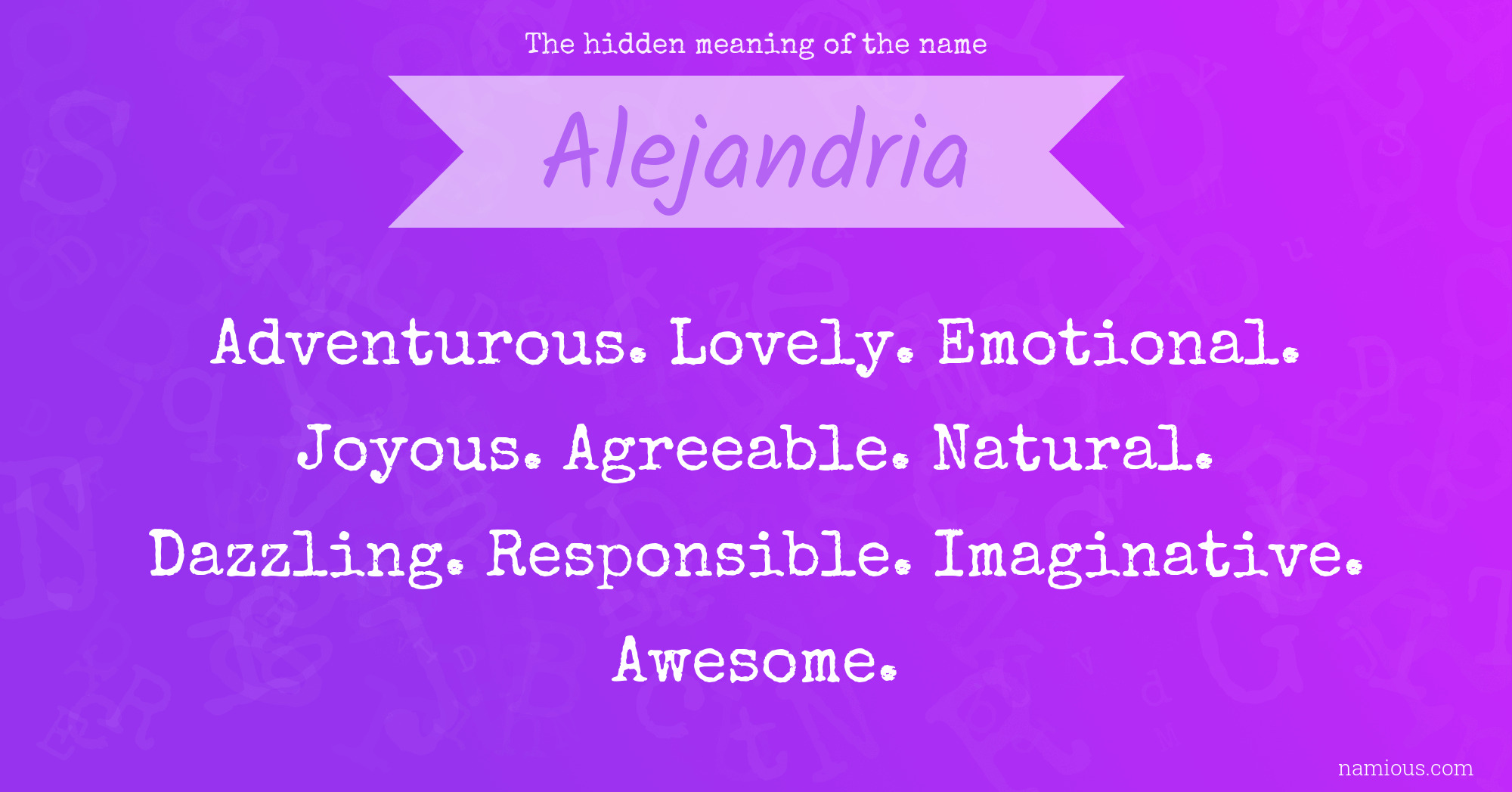 The hidden meaning of the name Alejandria