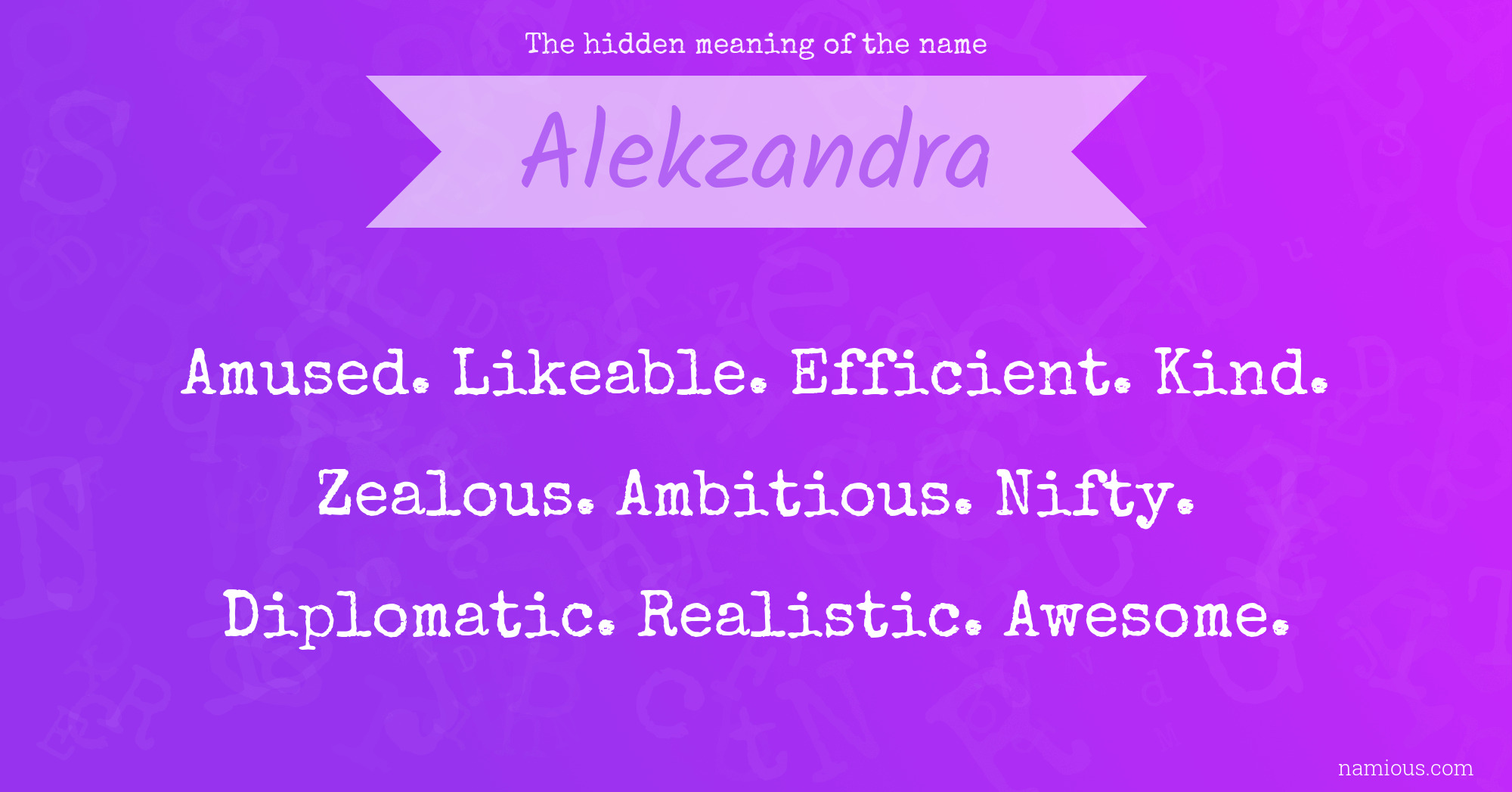 The hidden meaning of the name Alekzandra