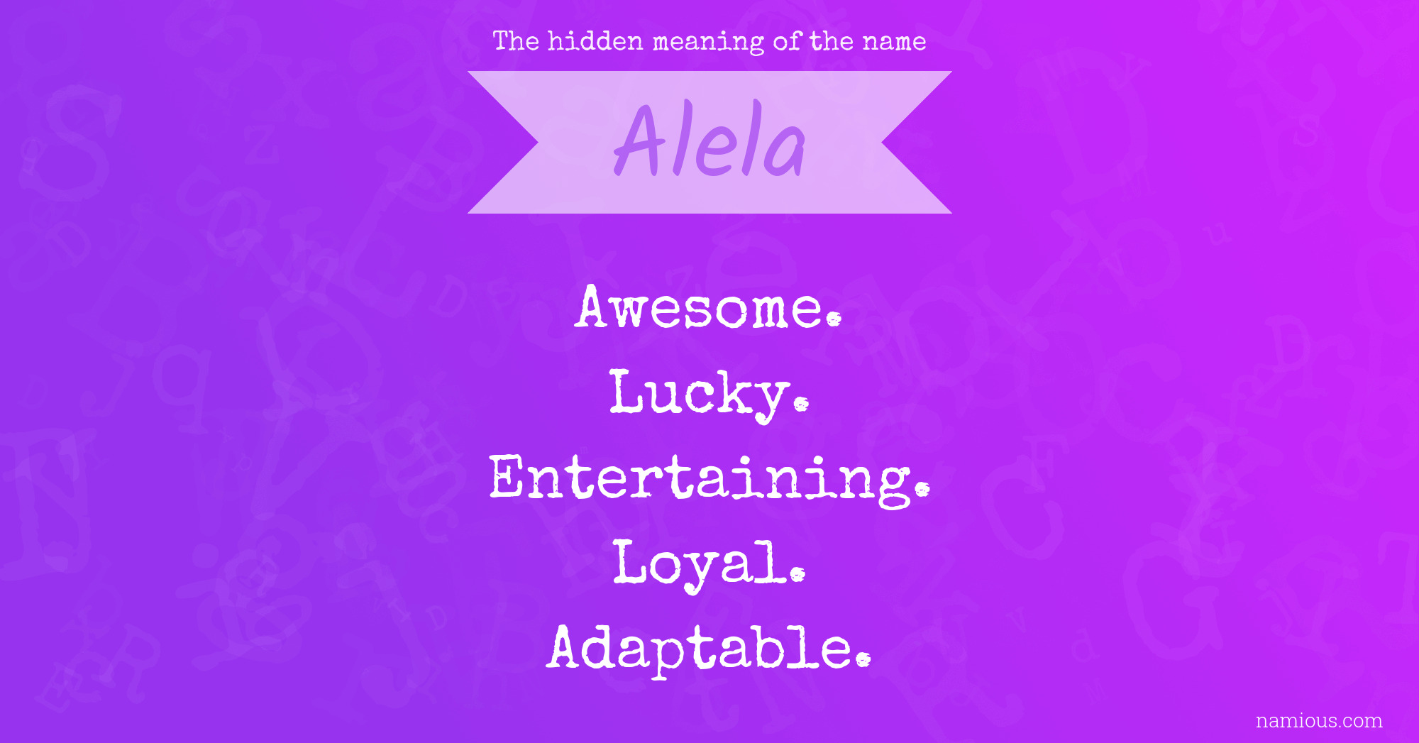 The hidden meaning of the name Alela