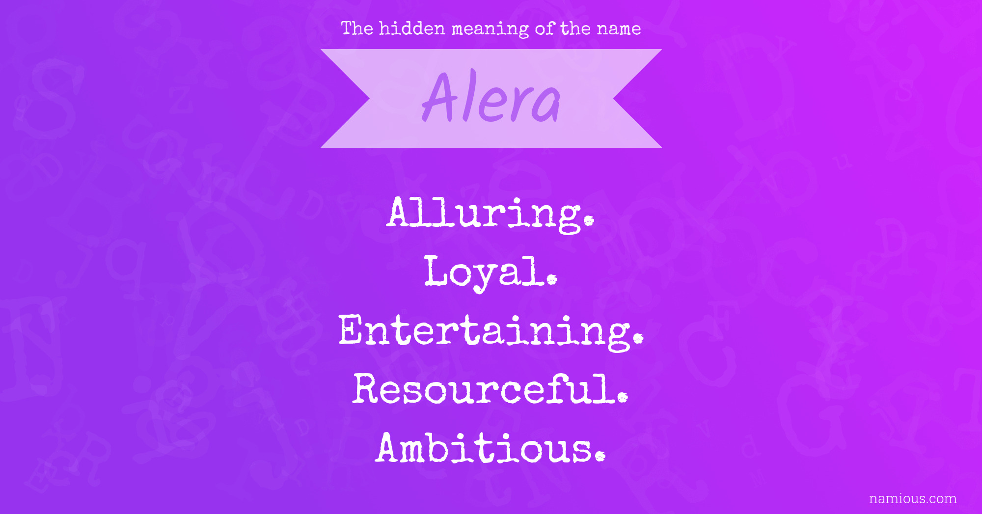 The hidden meaning of the name Alera