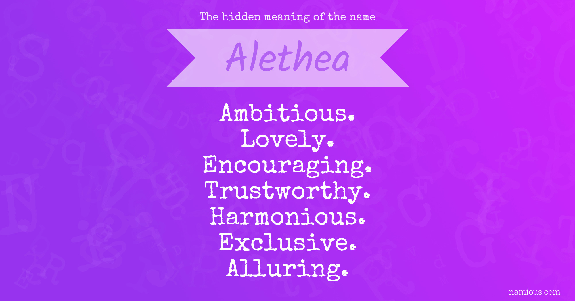 The hidden meaning of the name Alethea