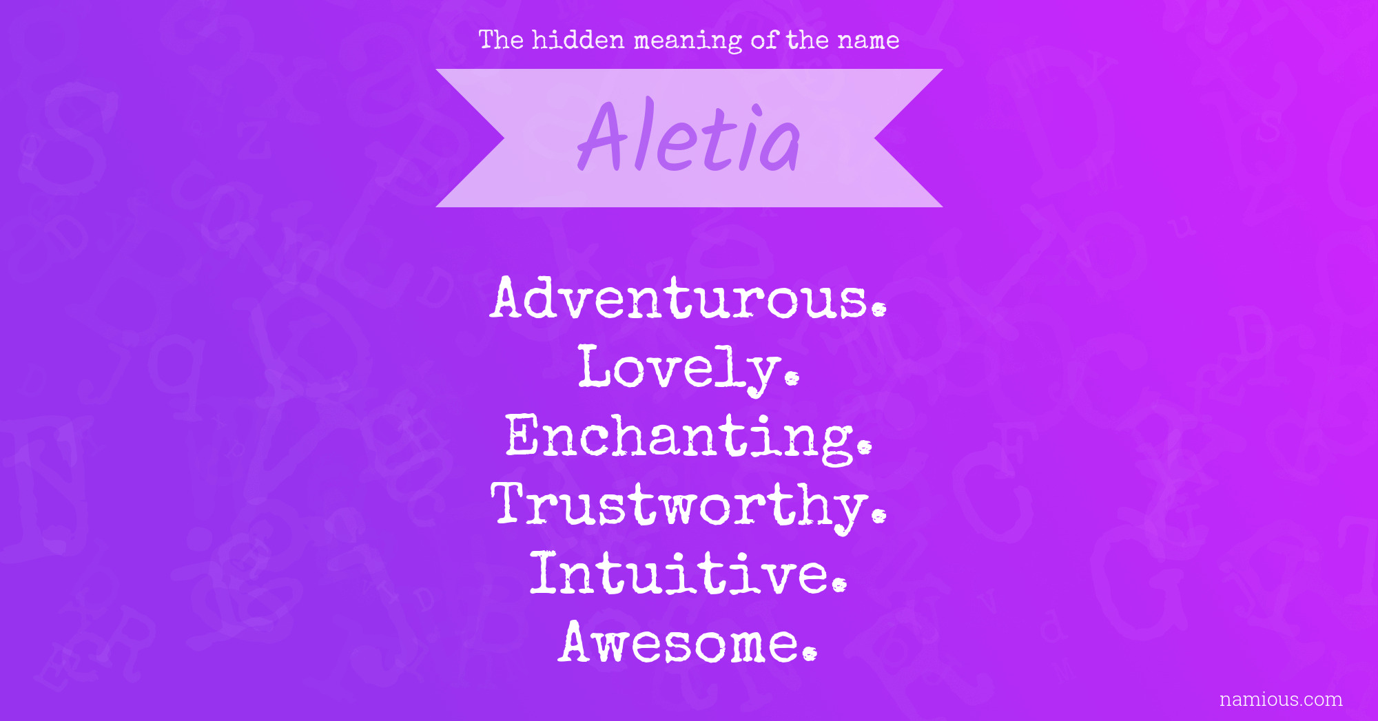 The hidden meaning of the name Aletia