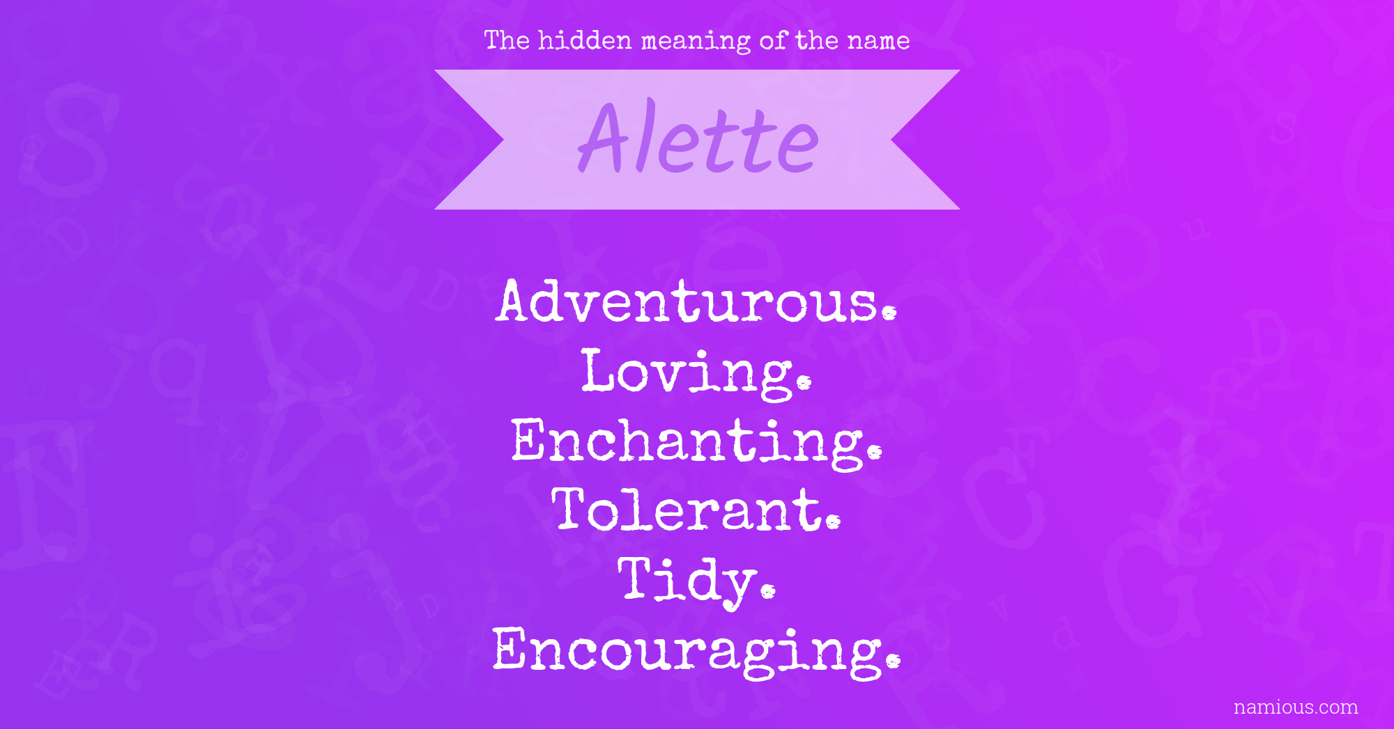 The hidden meaning of the name Alette