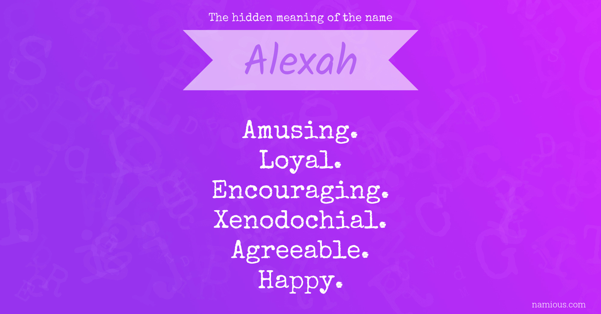 The hidden meaning of the name Alexah