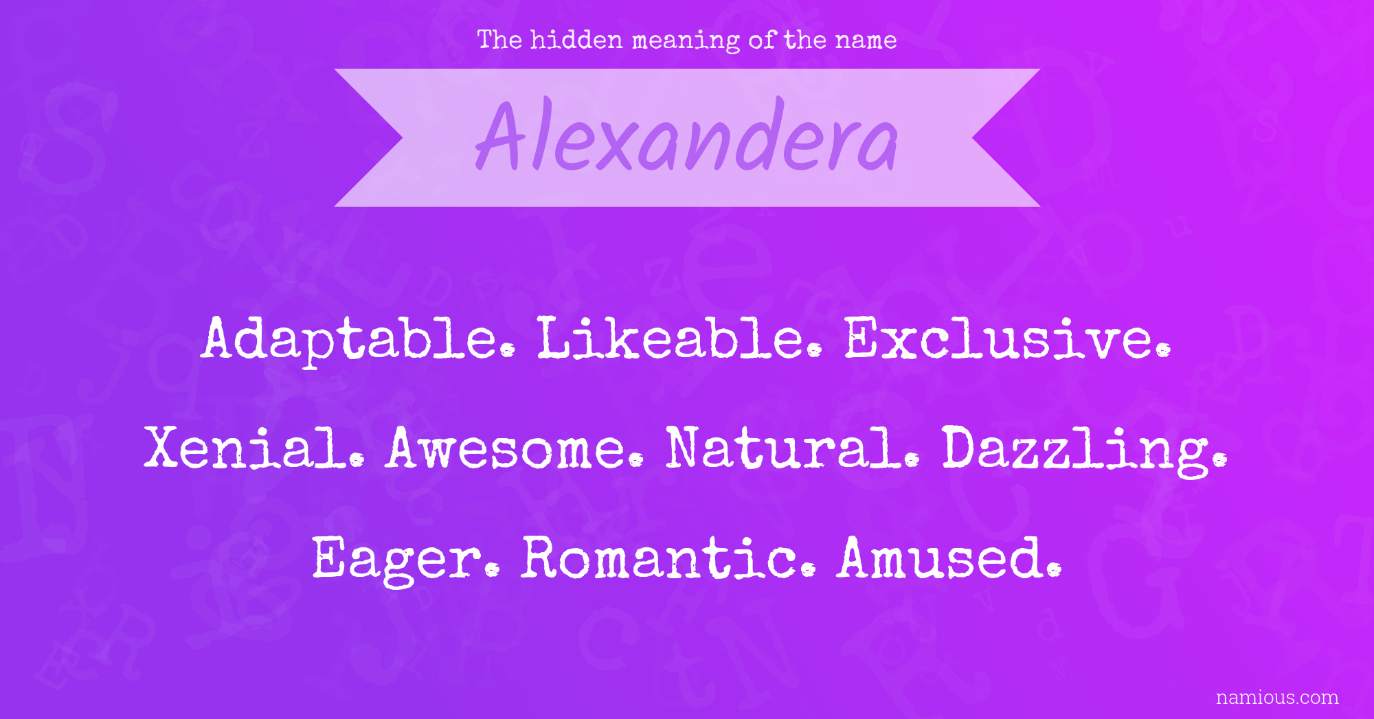 The hidden meaning of the name Alexandera