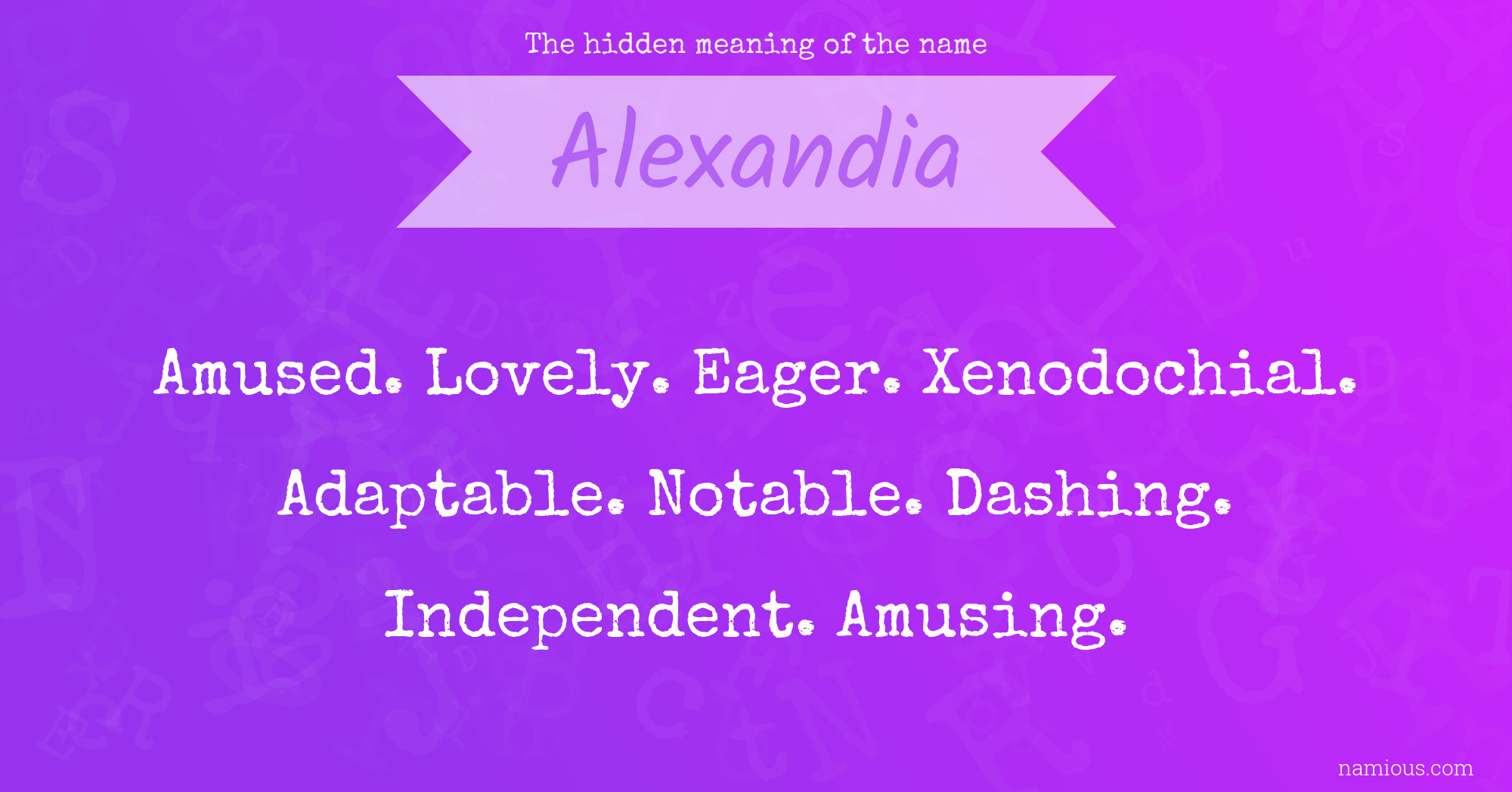 The hidden meaning of the name Alexandia