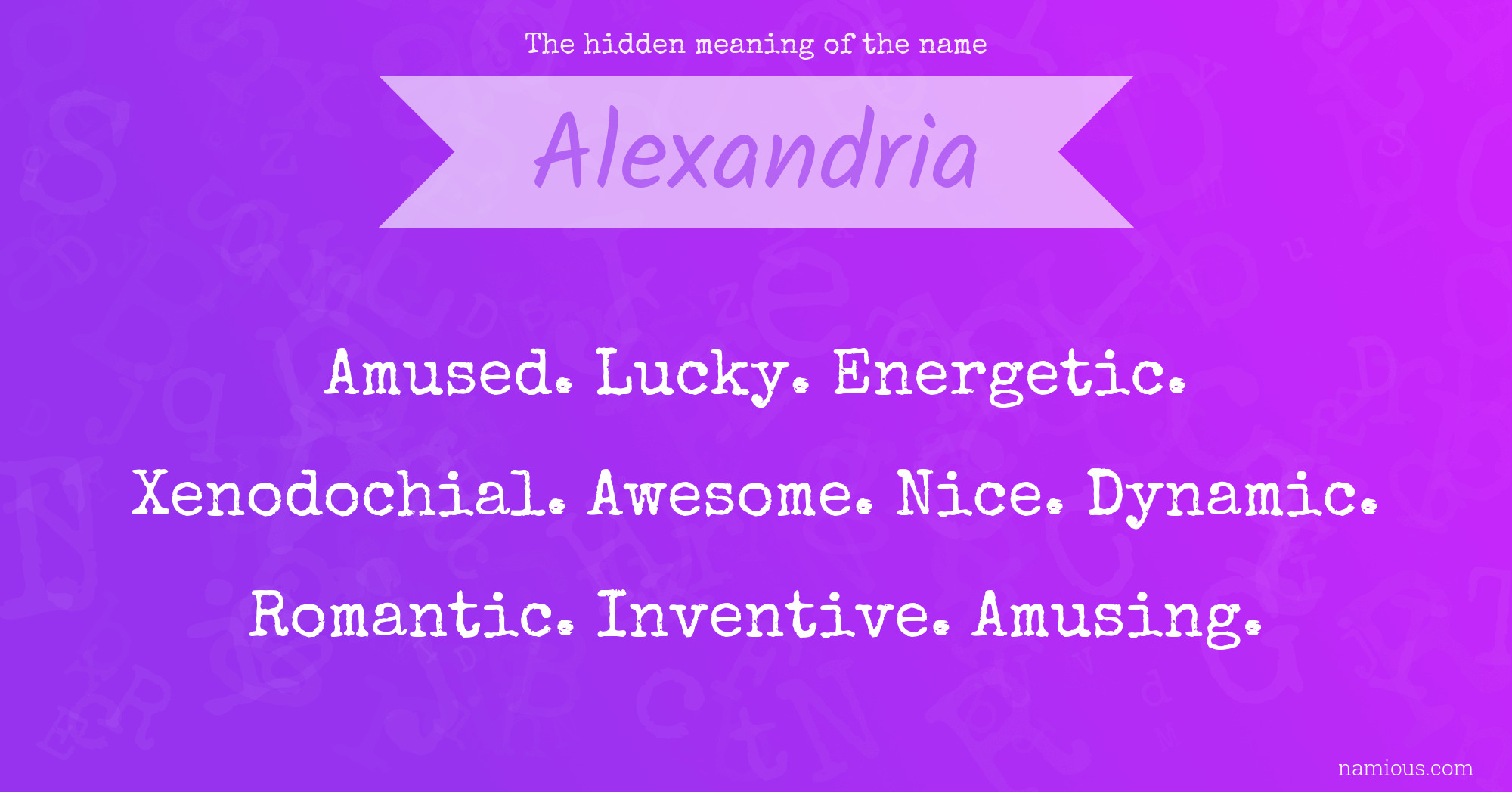 The hidden meaning of the name Alexandria