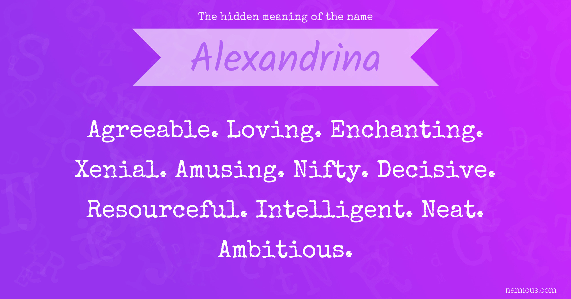 The hidden meaning of the name Alexandrina