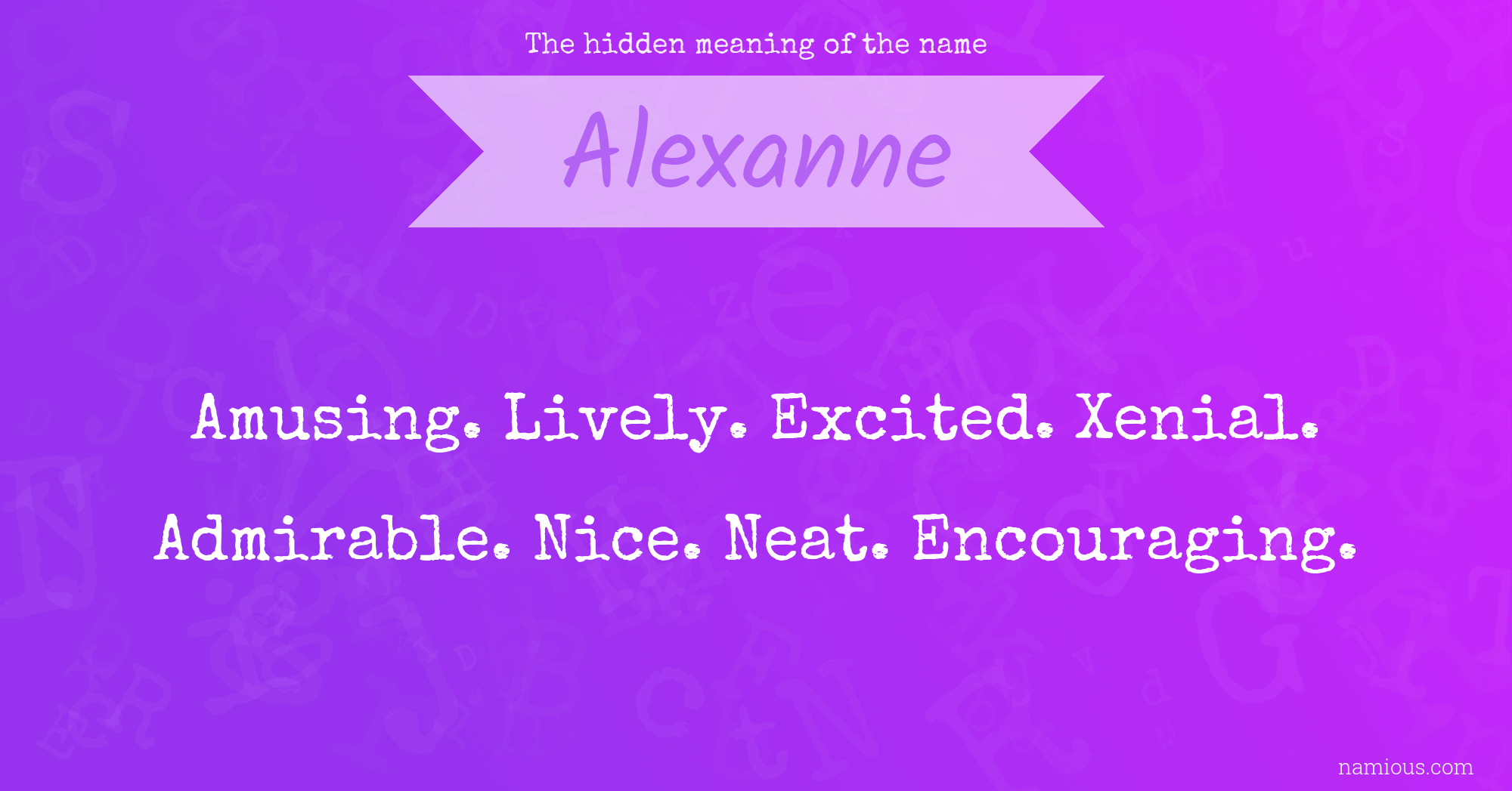 The hidden meaning of the name Alexanne