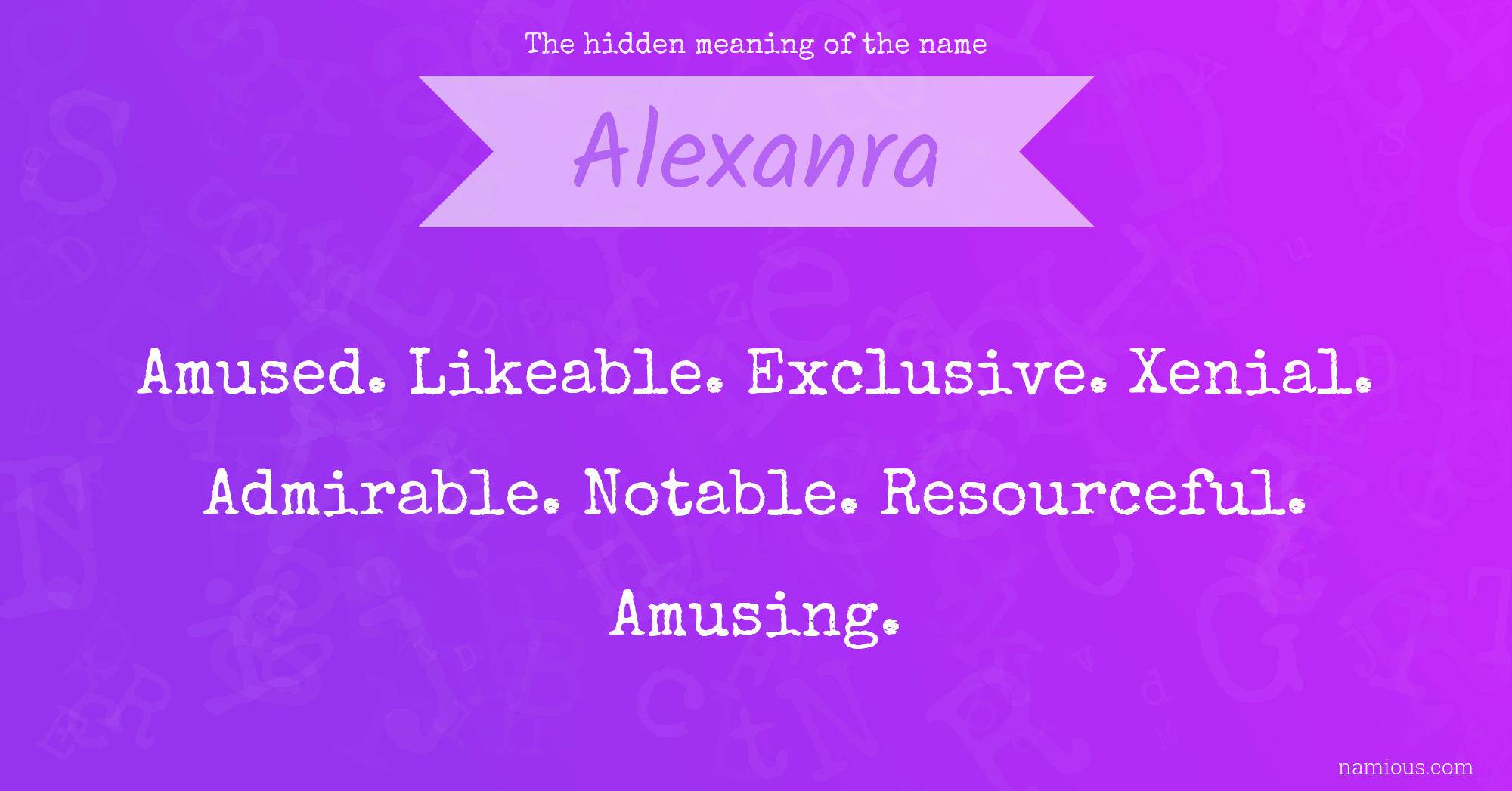 The hidden meaning of the name Alexanra