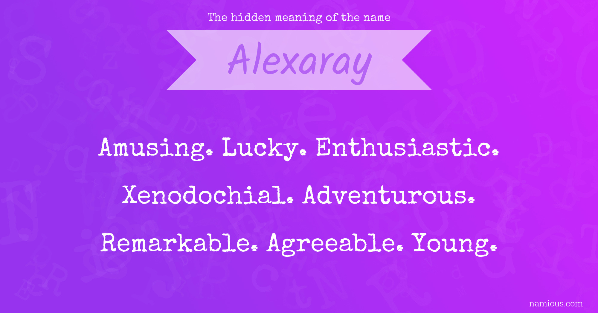 The hidden meaning of the name Alexaray