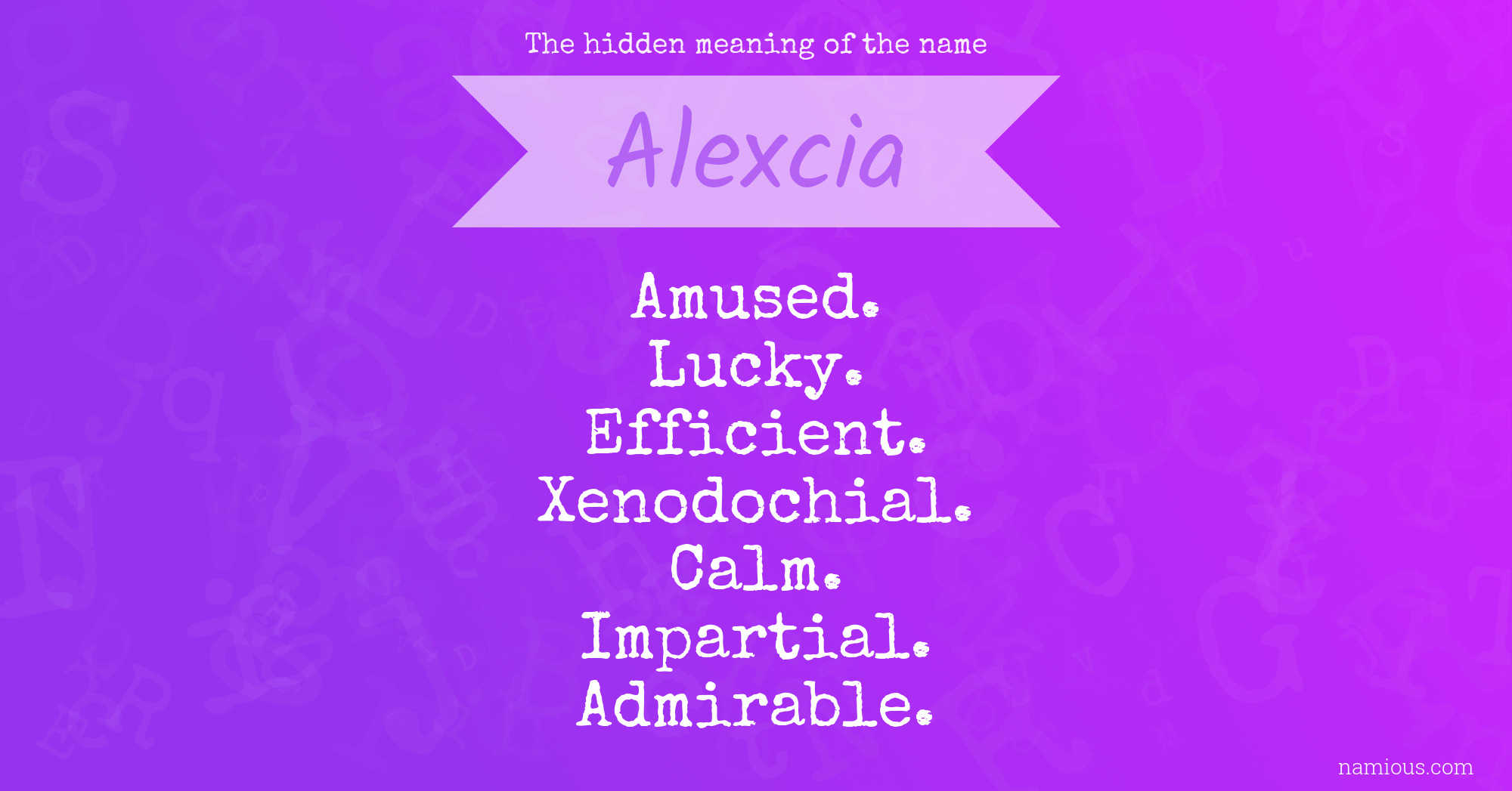 The hidden meaning of the name Alexcia