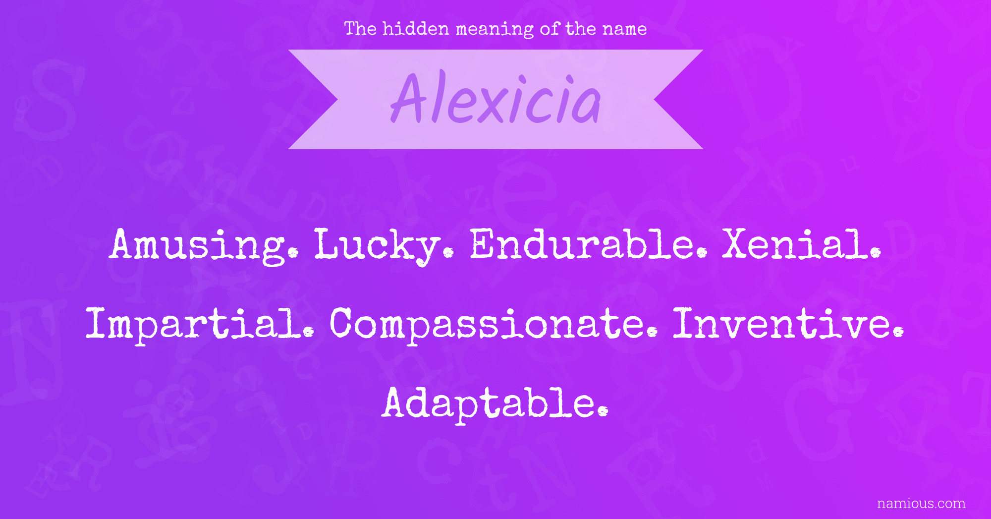 The hidden meaning of the name Alexicia