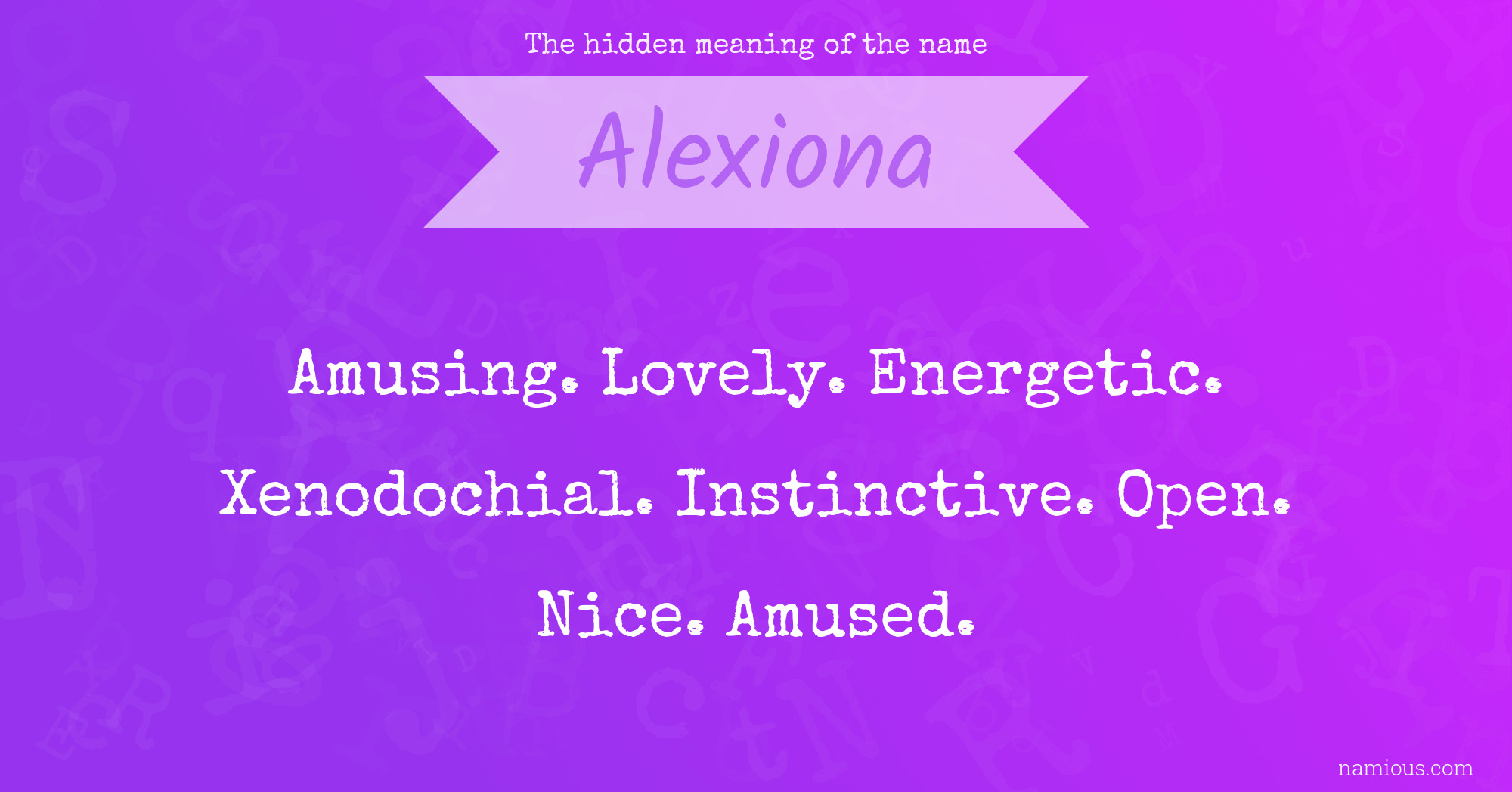 The hidden meaning of the name Alexiona