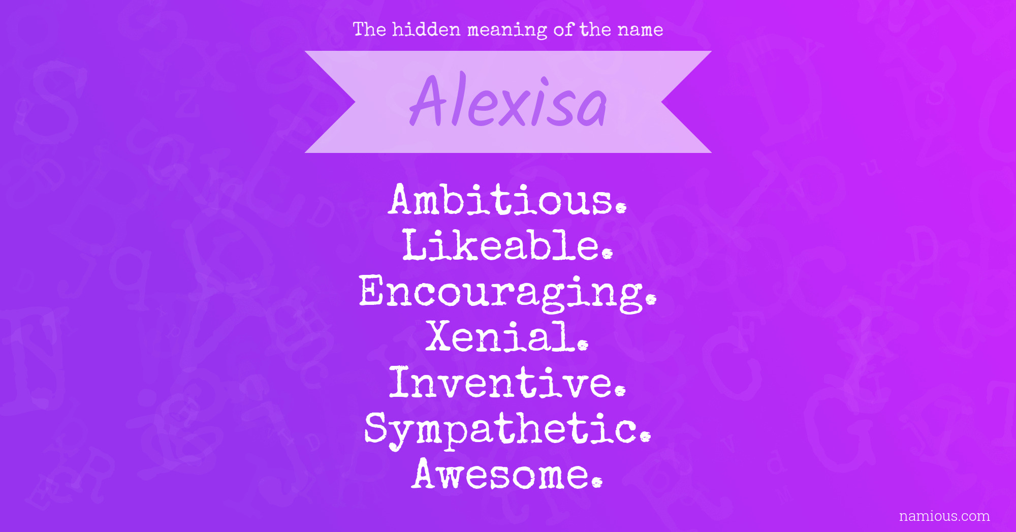 The hidden meaning of the name Alexisa