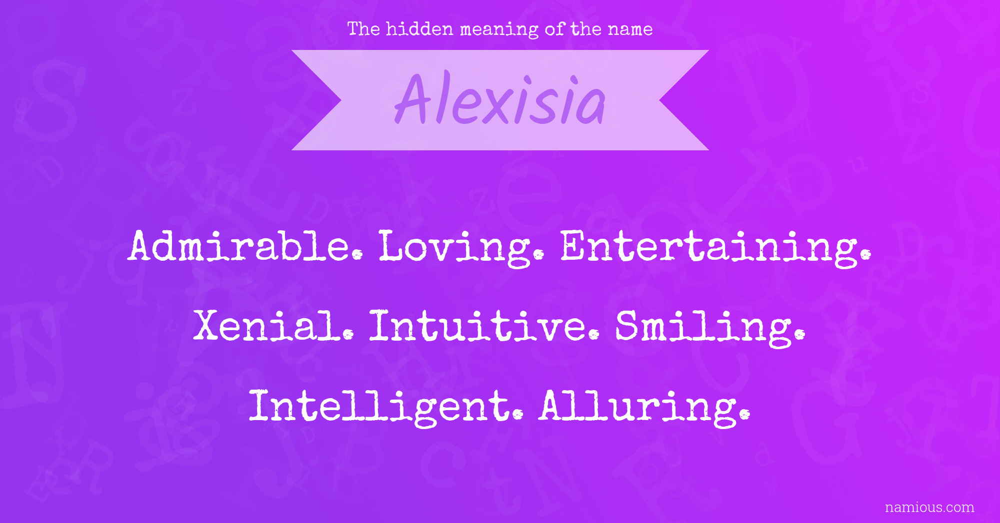 The hidden meaning of the name Alexisia