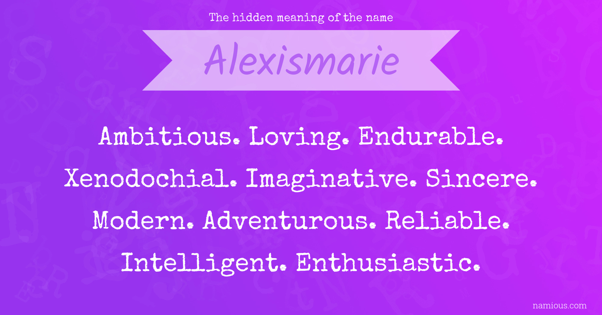 The hidden meaning of the name Alexismarie