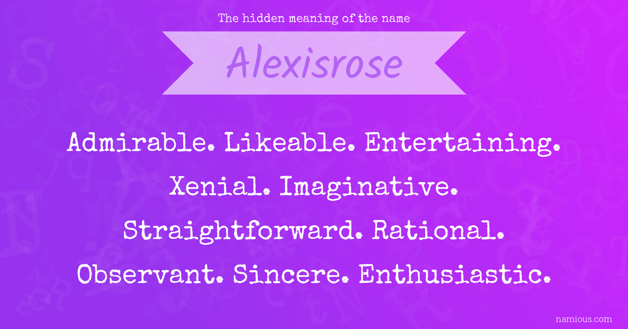 The hidden meaning of the name Alexisrose