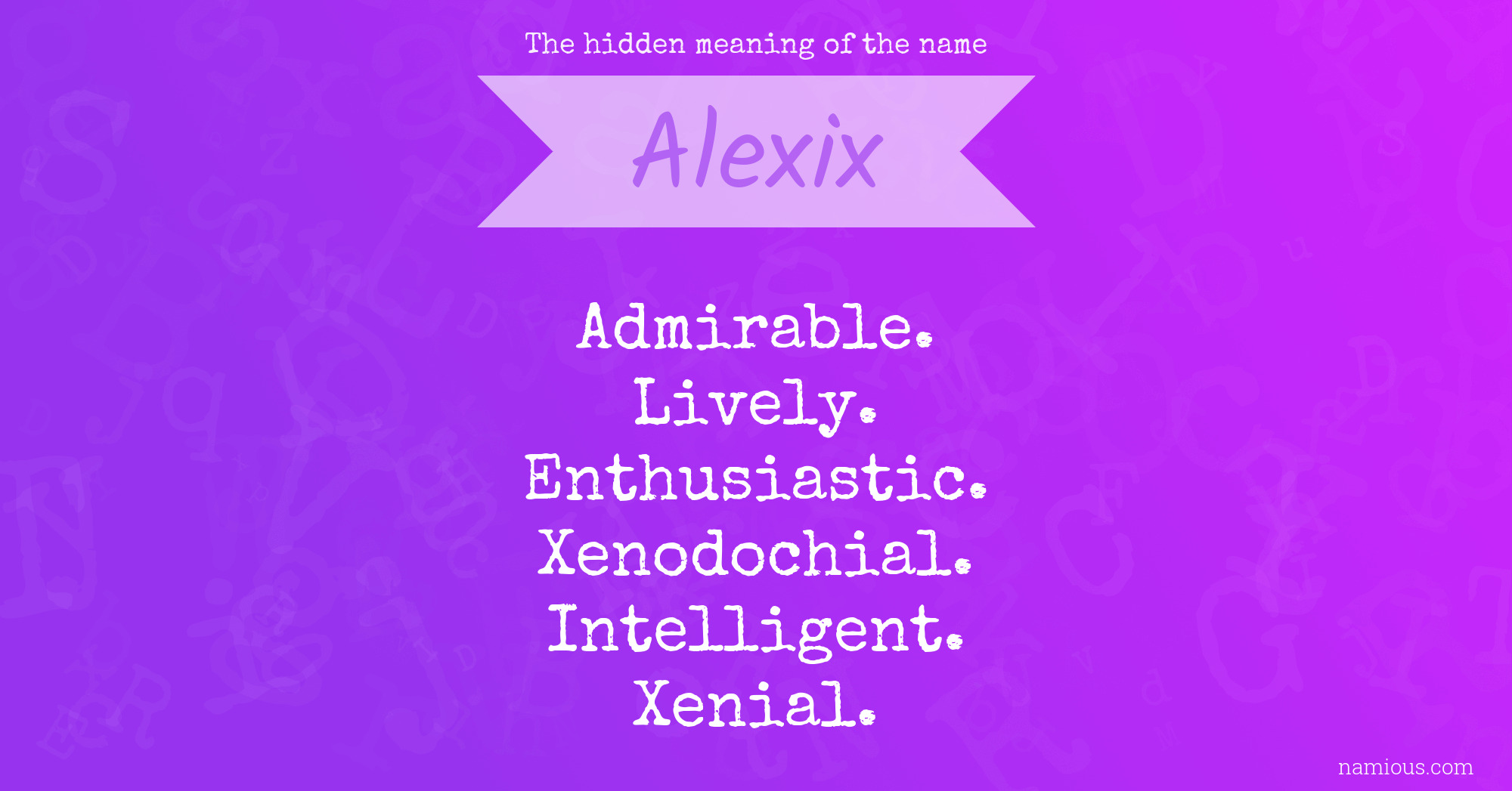 The hidden meaning of the name Alexix