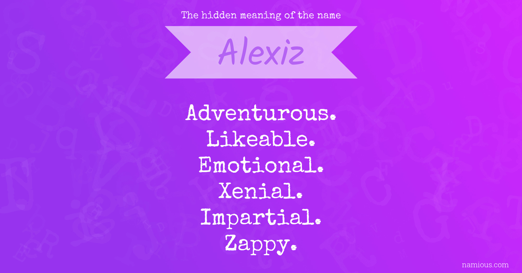 The hidden meaning of the name Alexiz