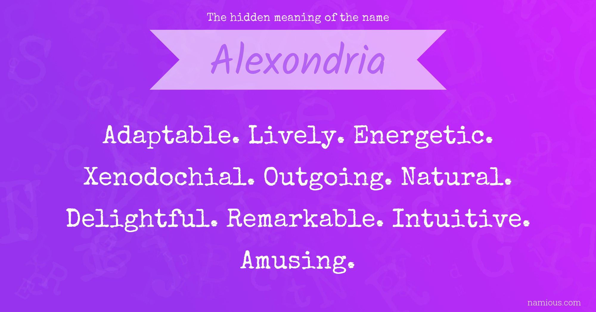 The hidden meaning of the name Alexondria