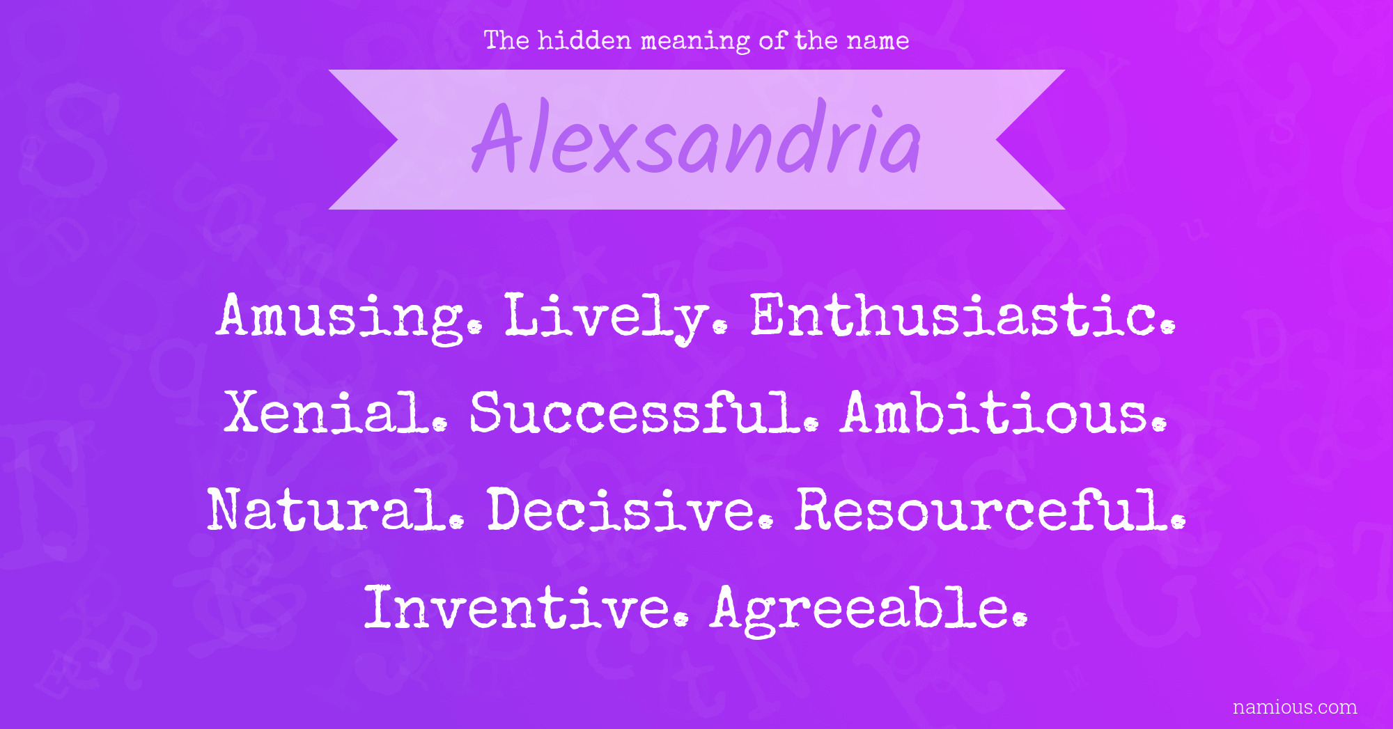 The hidden meaning of the name Alexsandria