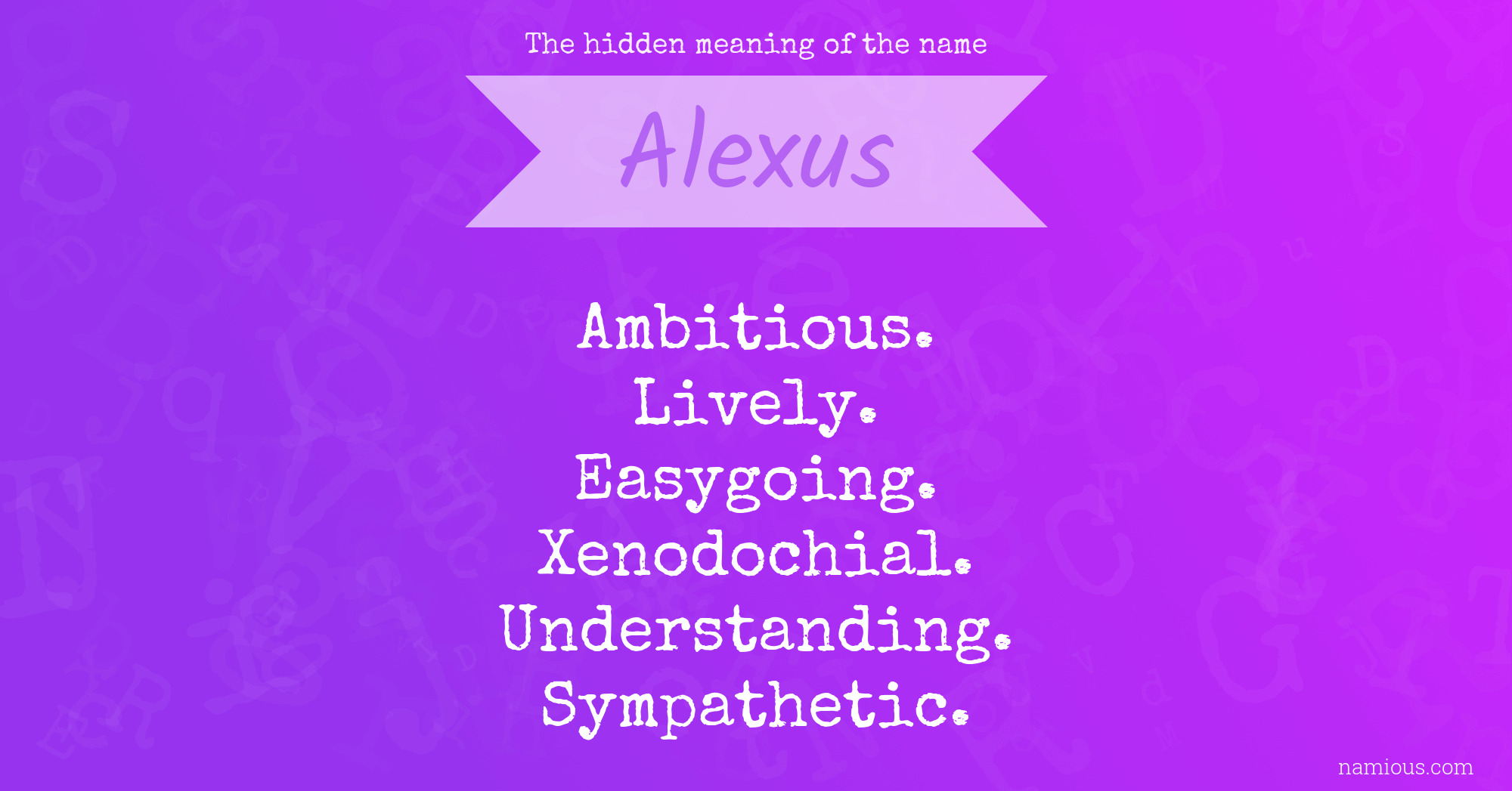 The hidden meaning of the name Alexus