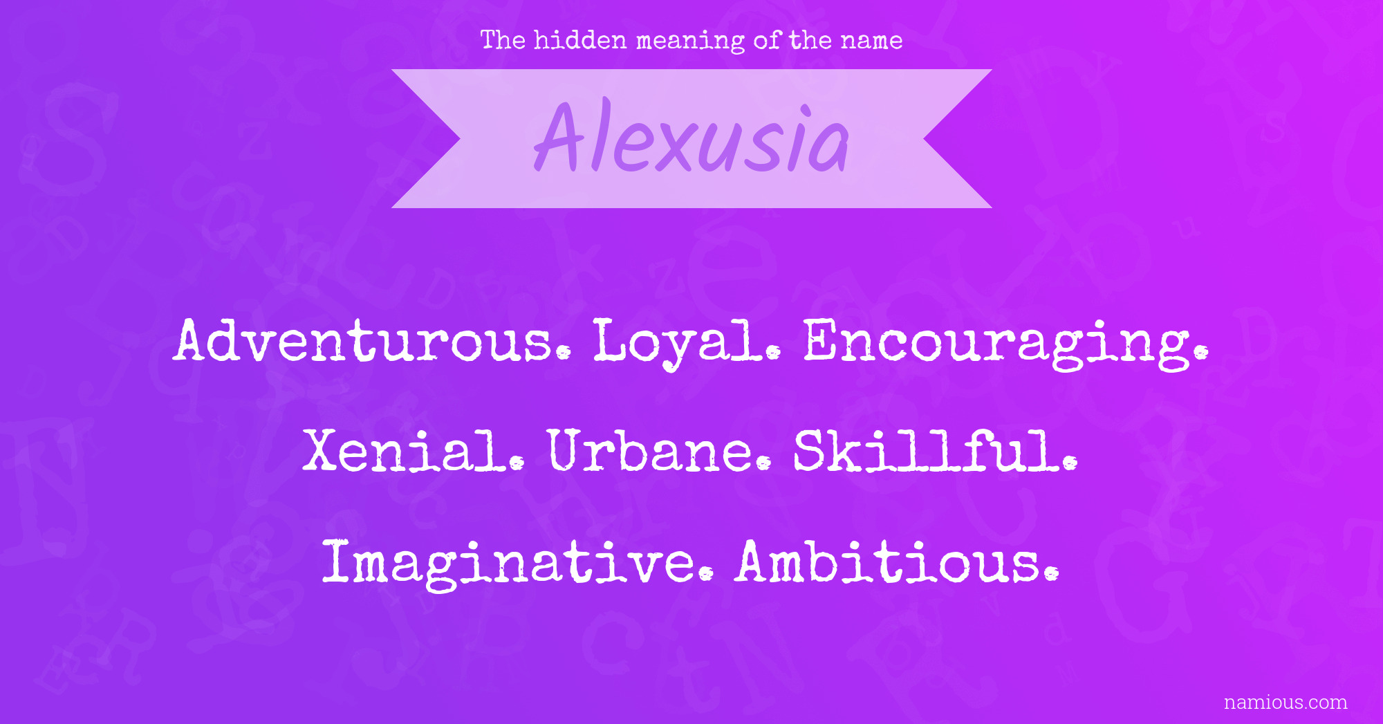 The hidden meaning of the name Alexusia