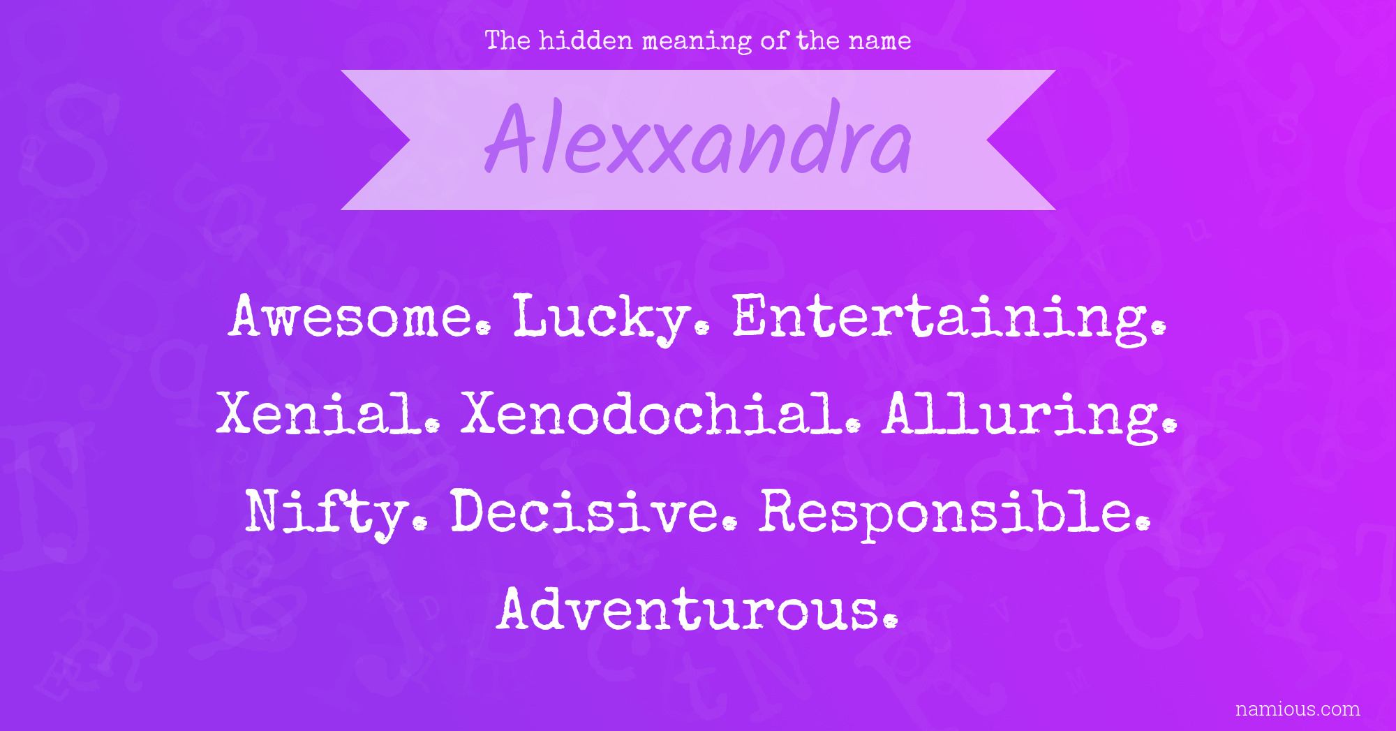 The hidden meaning of the name Alexxandra