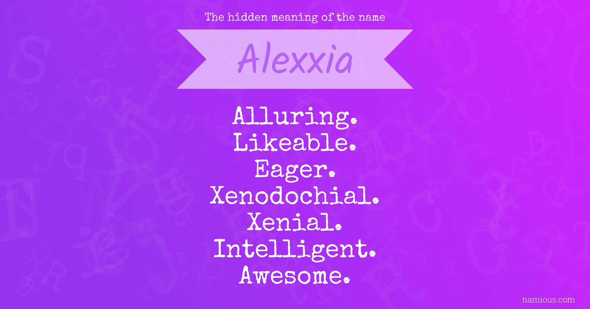 The hidden meaning of the name Alexxia