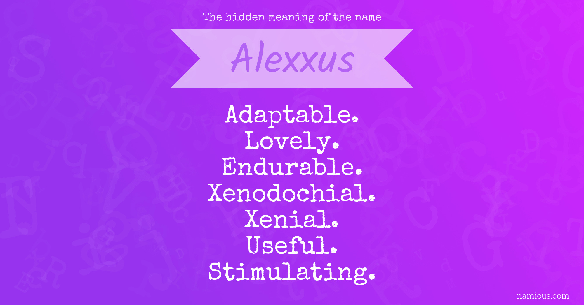 The hidden meaning of the name Alexxus