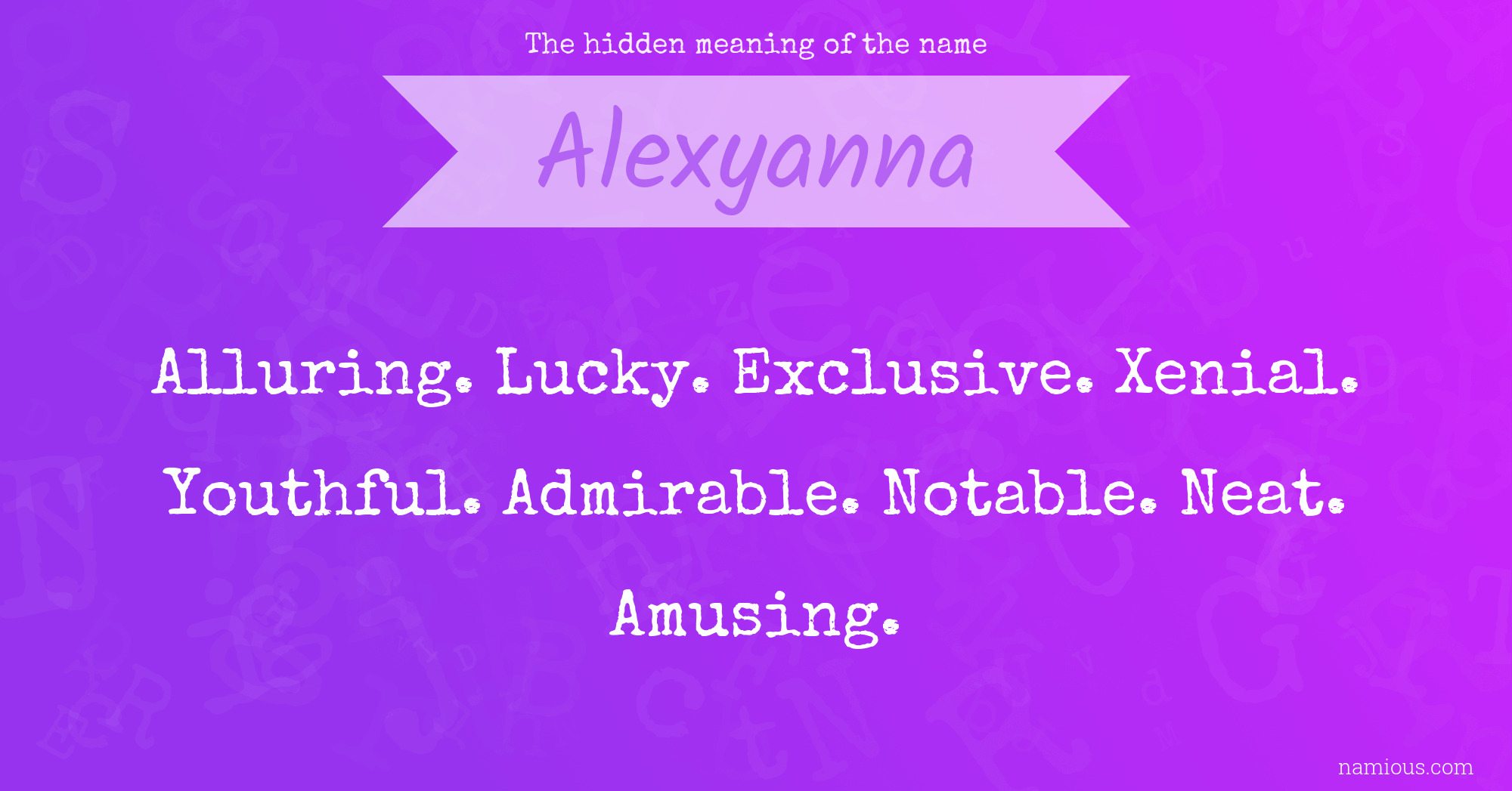 The hidden meaning of the name Alexyanna