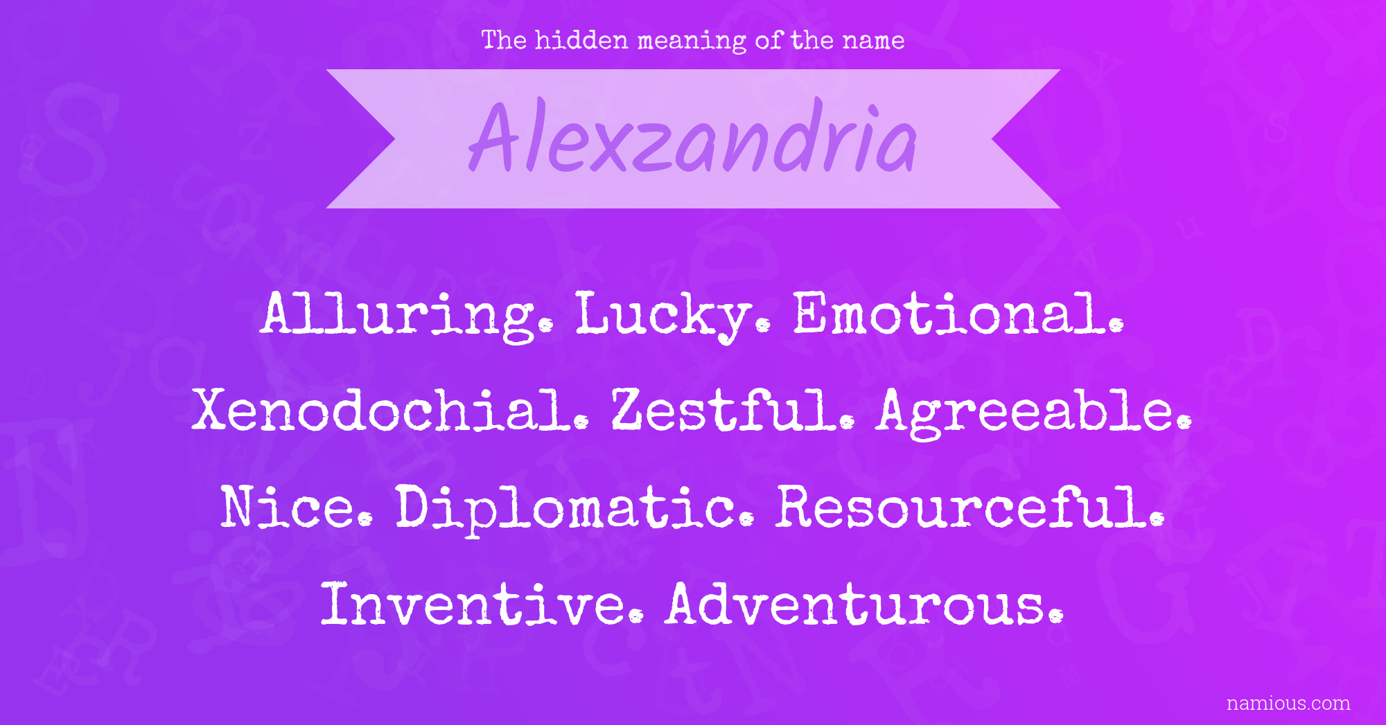 The hidden meaning of the name Alexzandria