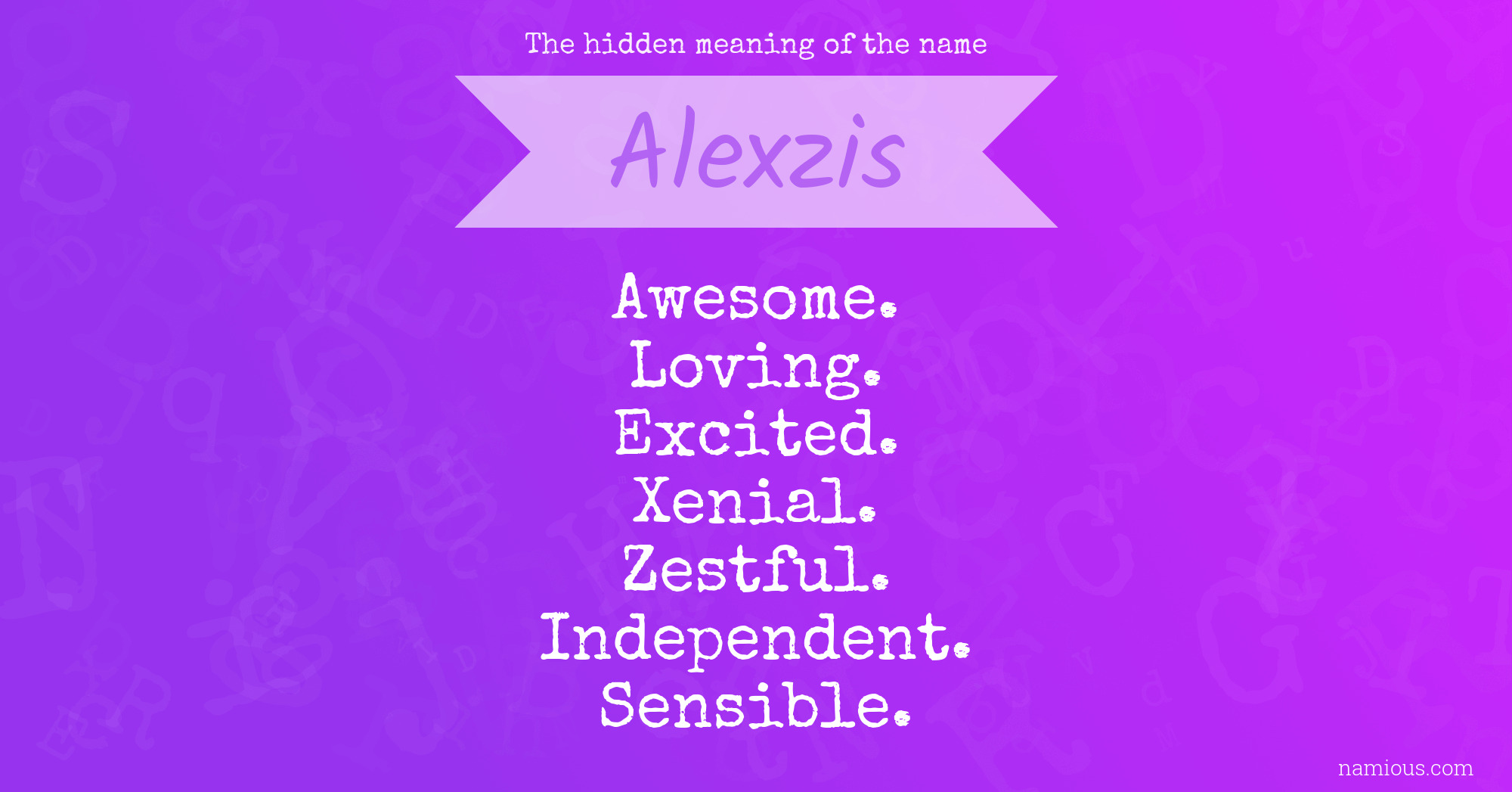 The hidden meaning of the name Alexzis