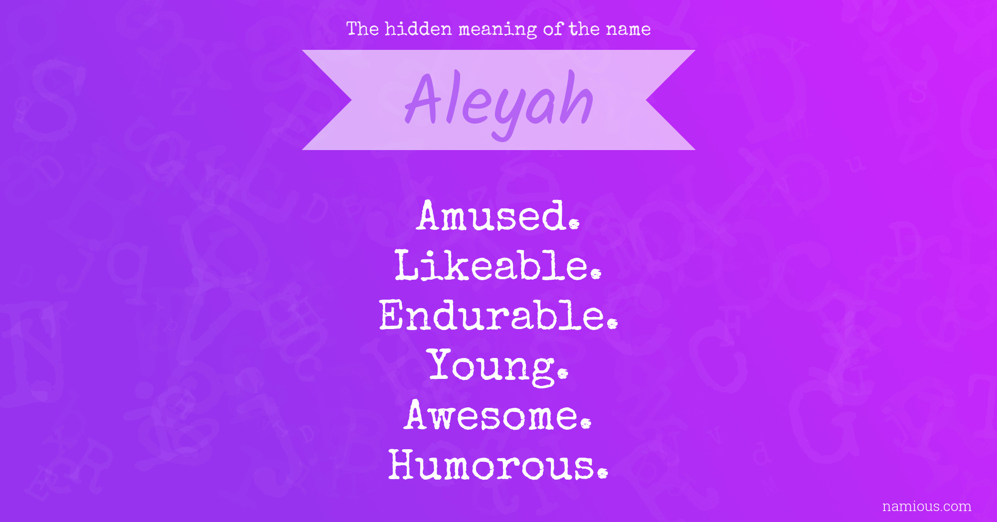 The hidden meaning of the name Aleyah