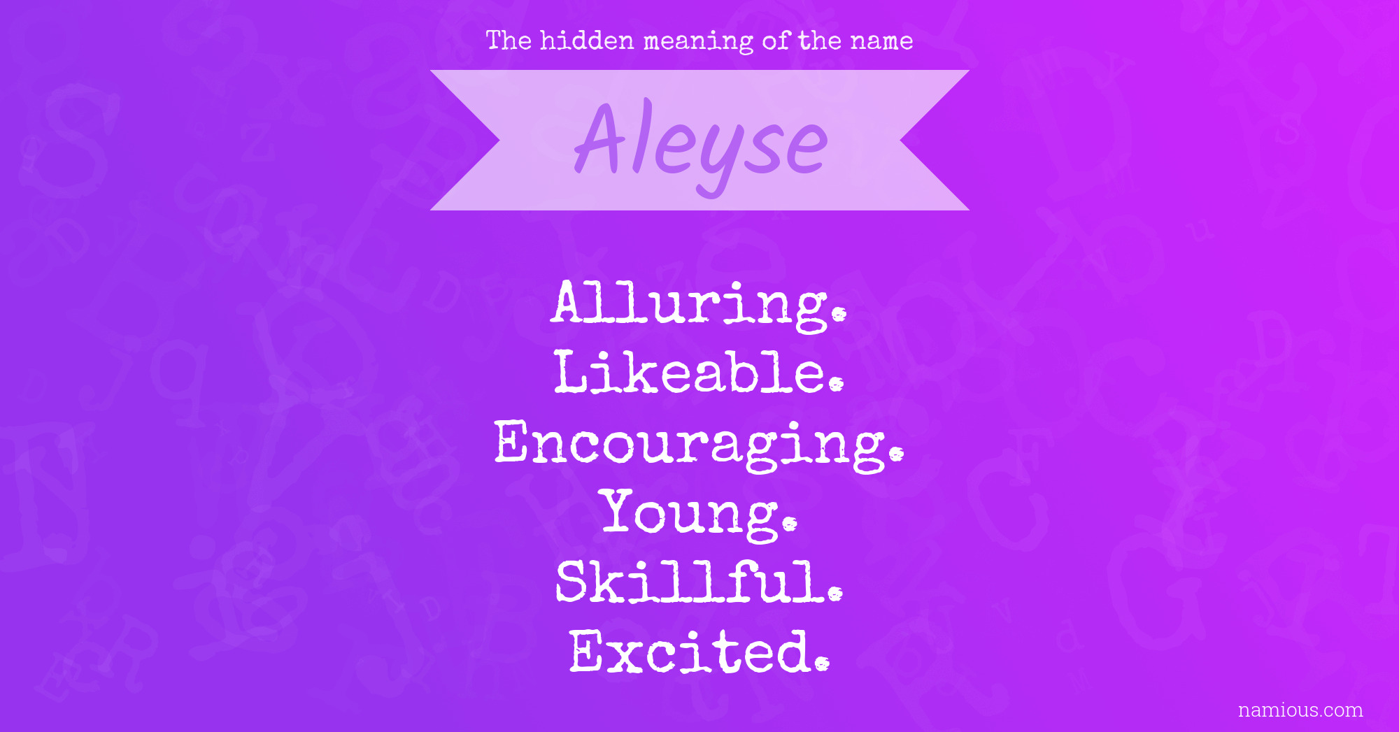 The hidden meaning of the name Aleyse