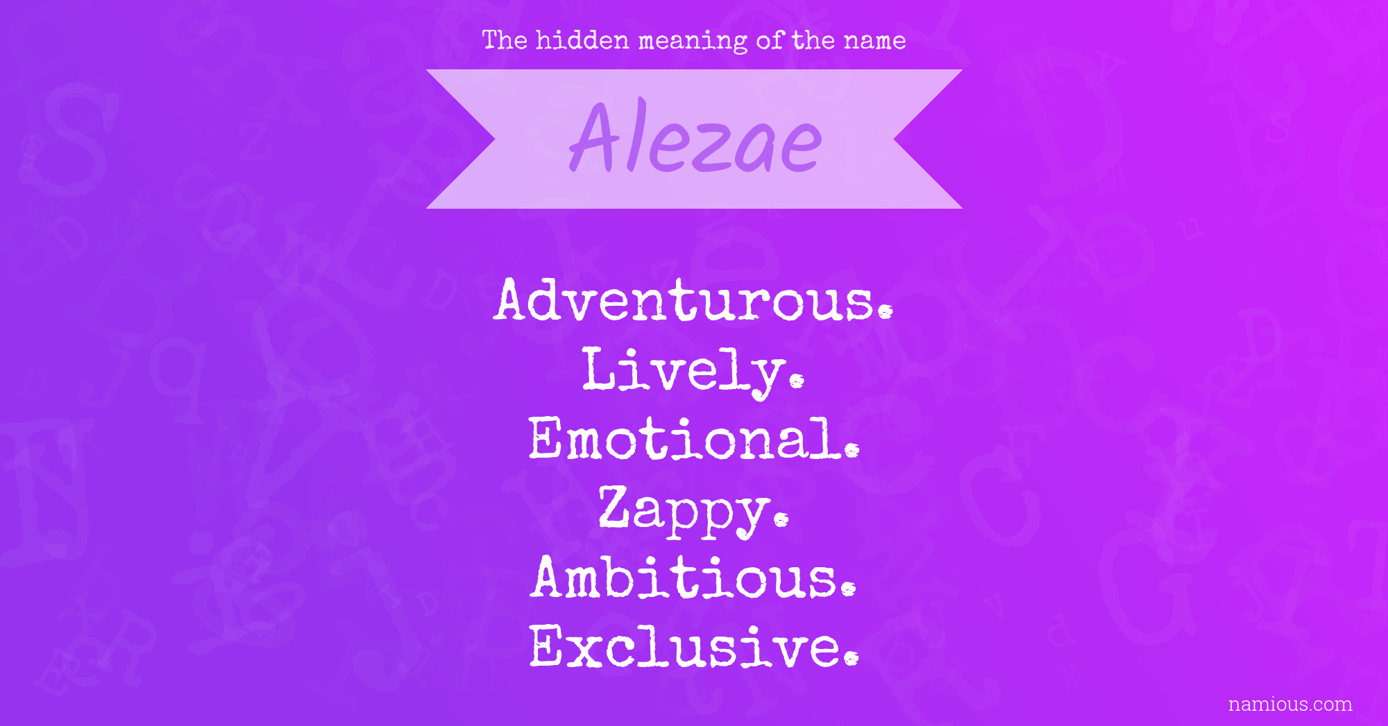 The hidden meaning of the name Alezae