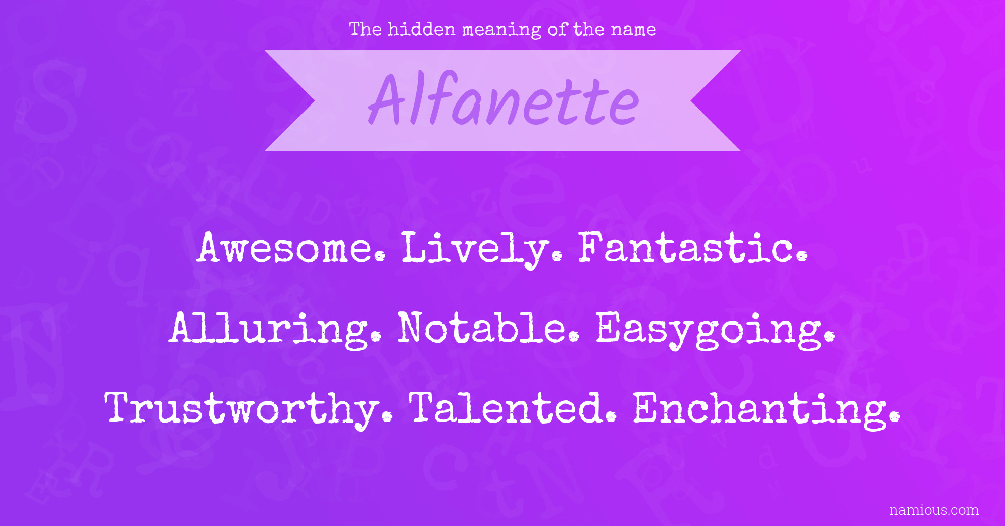 The hidden meaning of the name Alfanette