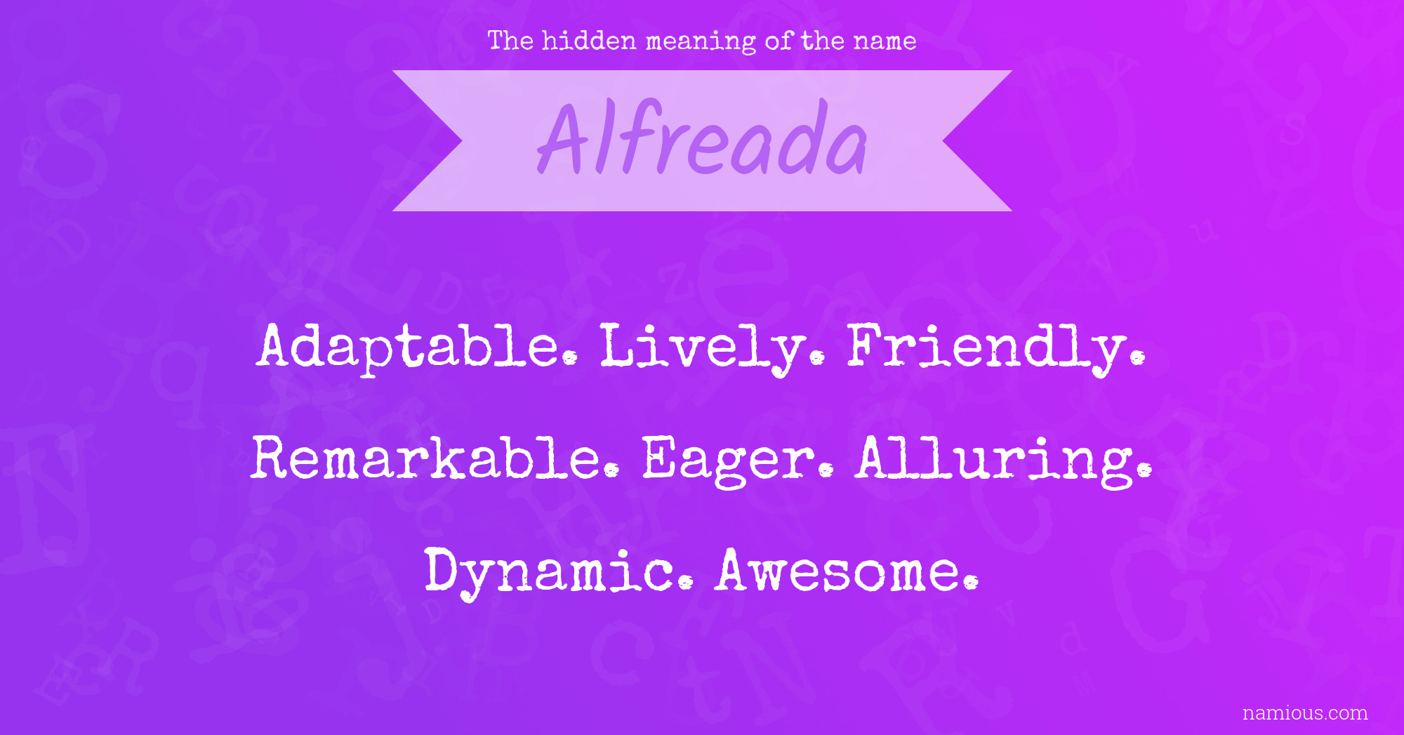 The hidden meaning of the name Alfreada