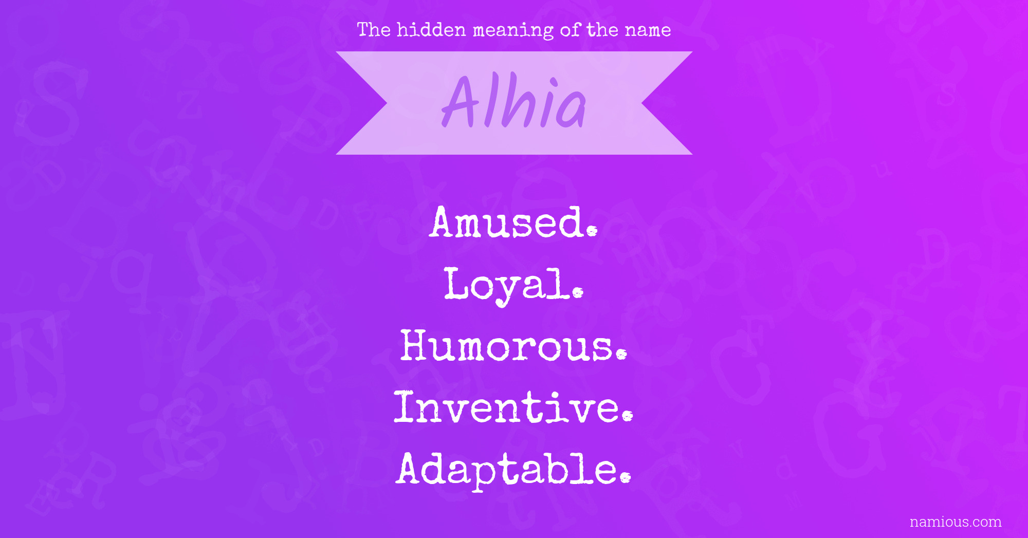 The hidden meaning of the name Alhia