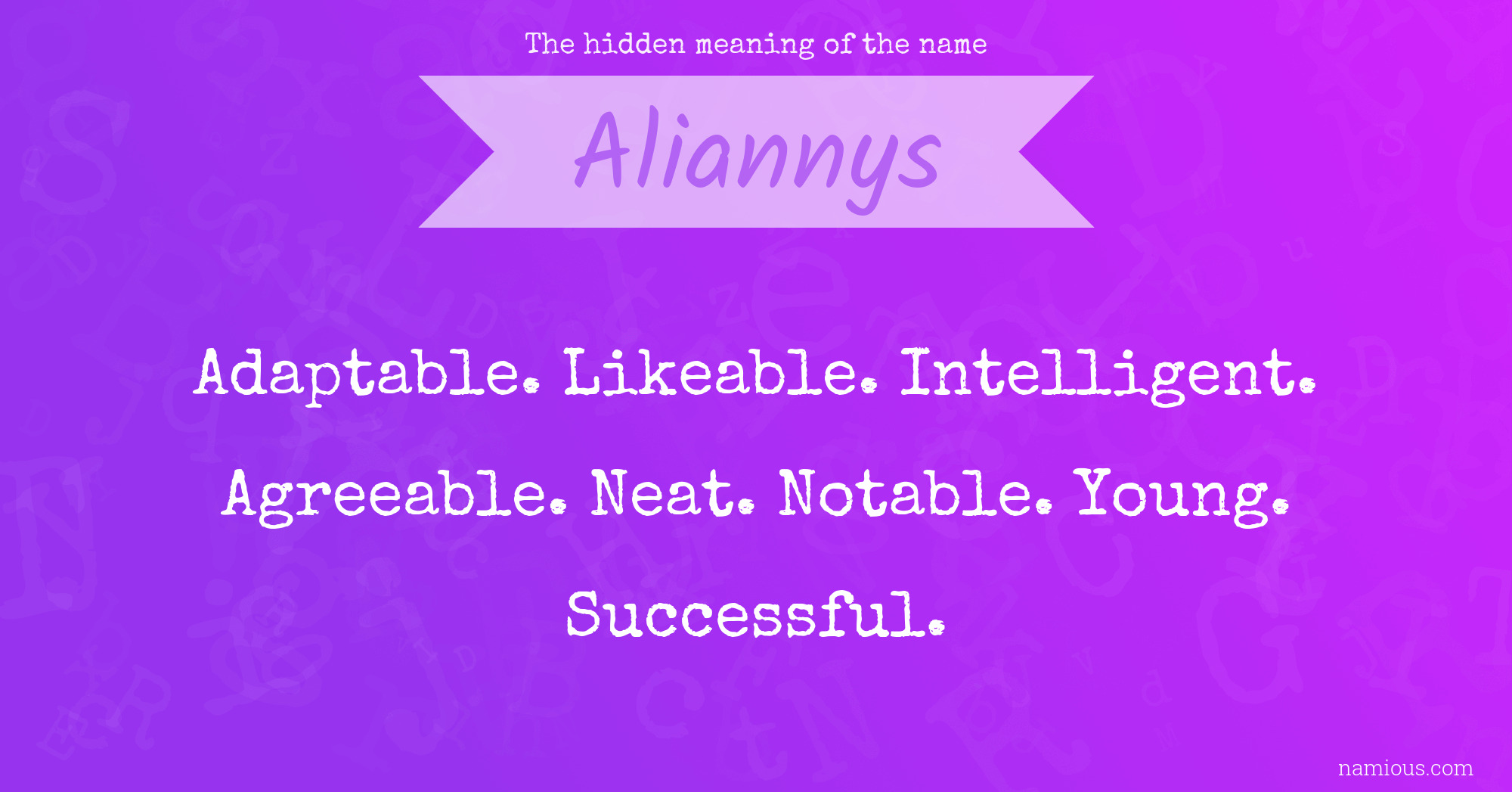 The hidden meaning of the name Aliannys