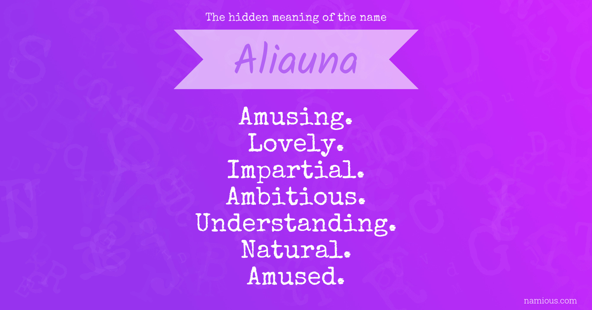 The hidden meaning of the name Aliauna