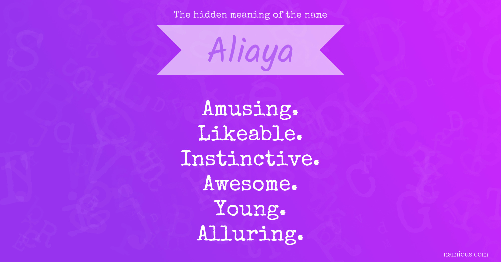 The hidden meaning of the name Aliaya